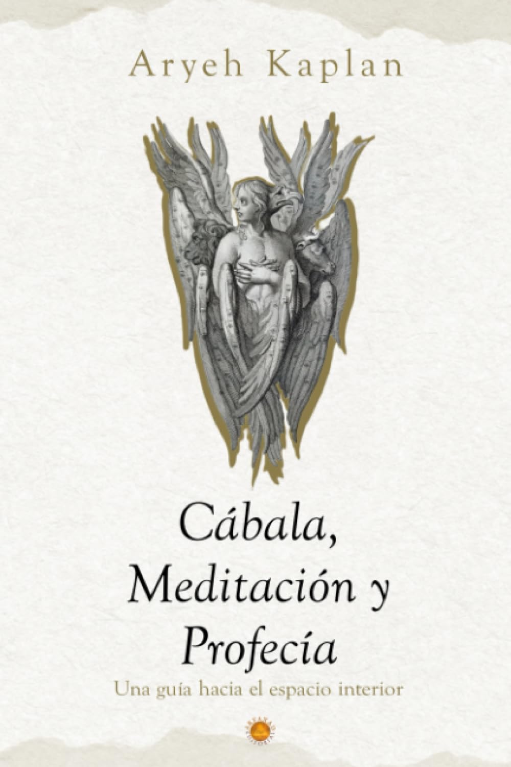 Libro: Cábala,Meditación y Profecía: Una Guía Hacia el Espacio Interior. (Senderos de la Meditación Judía: Obras de Aryeh Kaplan) (Spanish Edition)