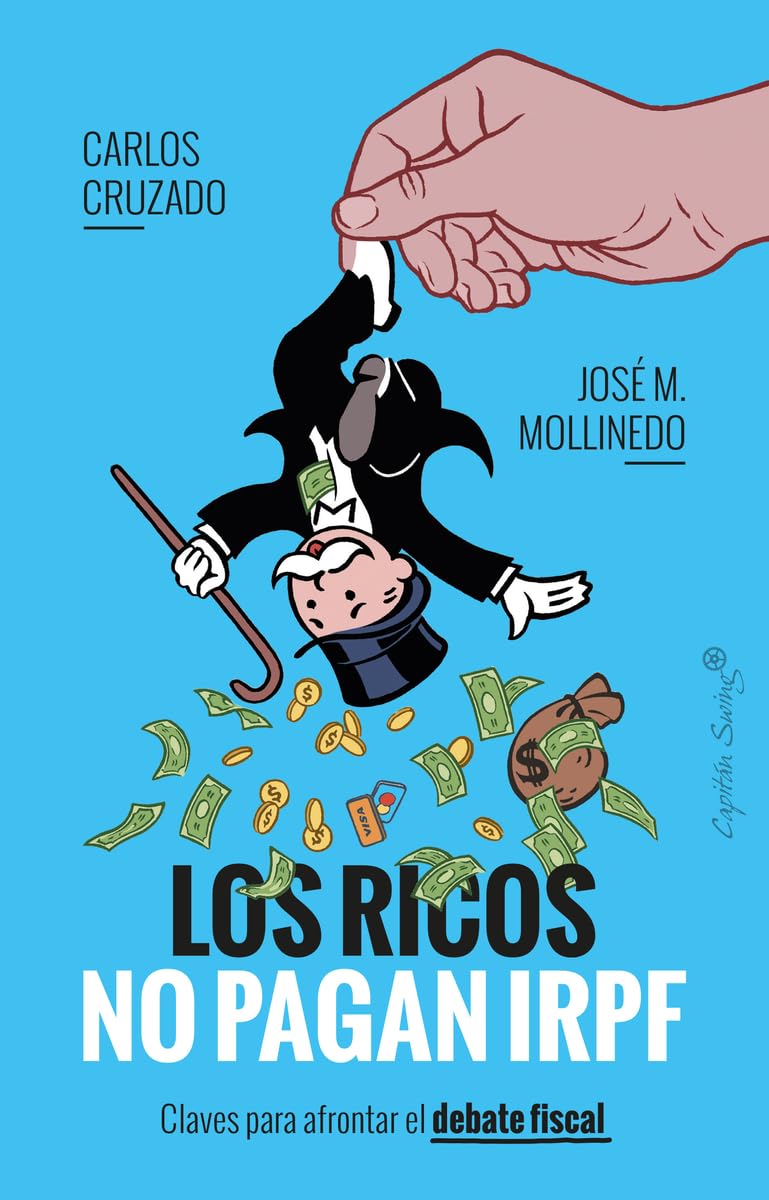 Libro: Los ricos no pagan IRPF: Claves para afrontar el debate fiscal (Ensayo)