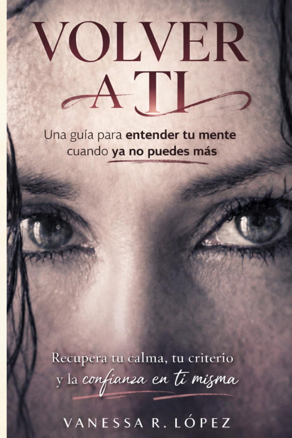 Libro: VOLVER A TI: ¿Crisis o despertar? Descubre a través de 11 relatos reales cómo entender tu mente y poner límites. Un recorrido rápido y efectivo, para ... y por fin volver a ti. (Spanish Edition)