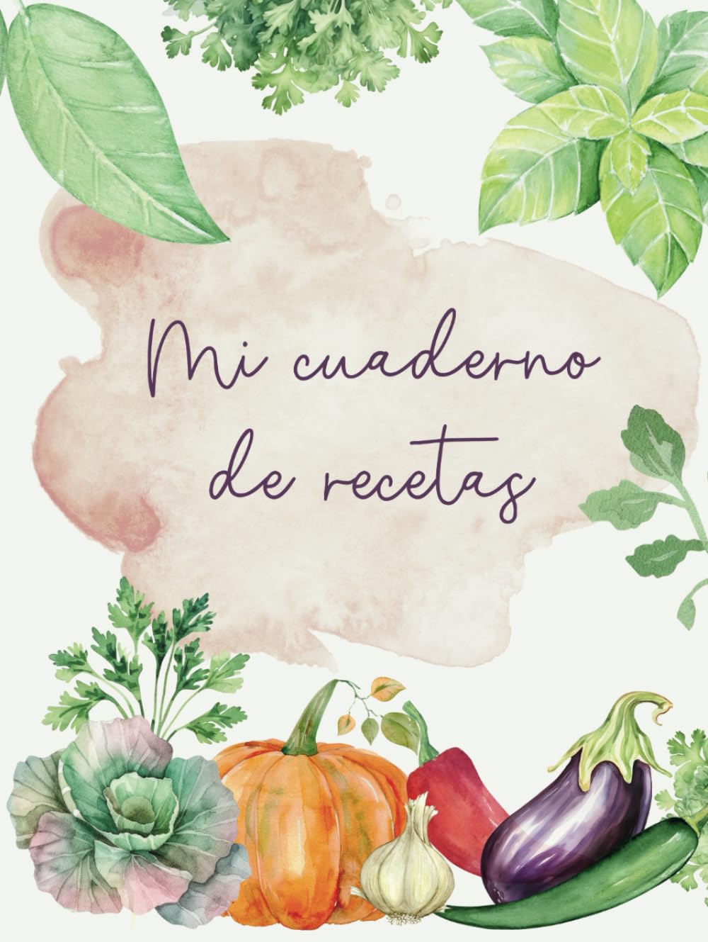 Libro: Mi cuaderno de recetas: Libro de cocina en blanco para conservar tus platos preferidos (Spanish Edition)