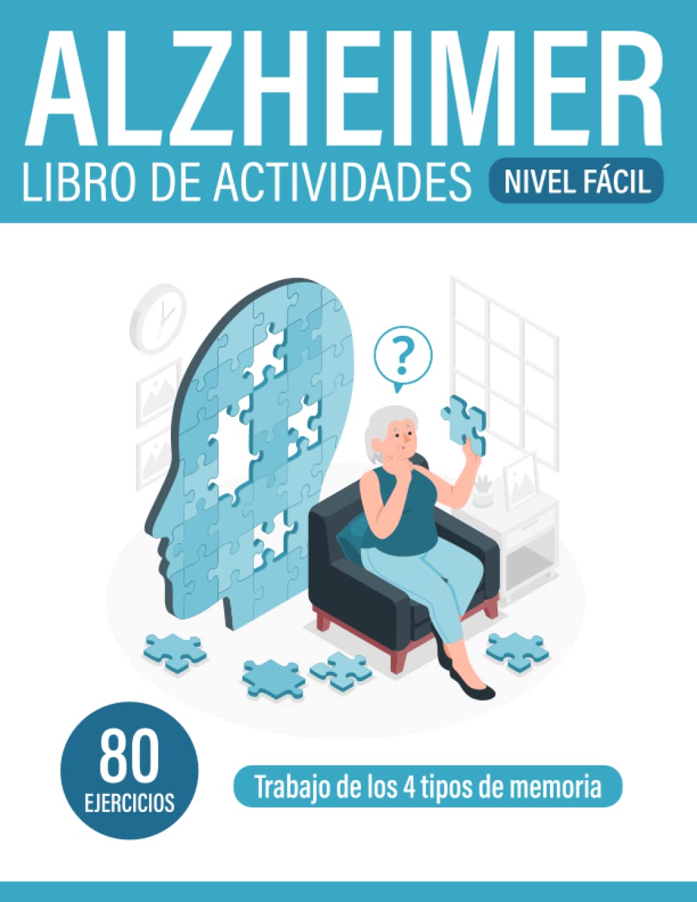 Libro: Alzheimer | Libro de actividades: 80 ejercicios | Trabajo de los 4 tipos de memoria | Nivel fácil