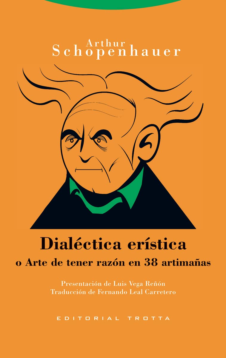 Libro: Dialéctica erística: o Arte de tener razón en 38 artimañas
