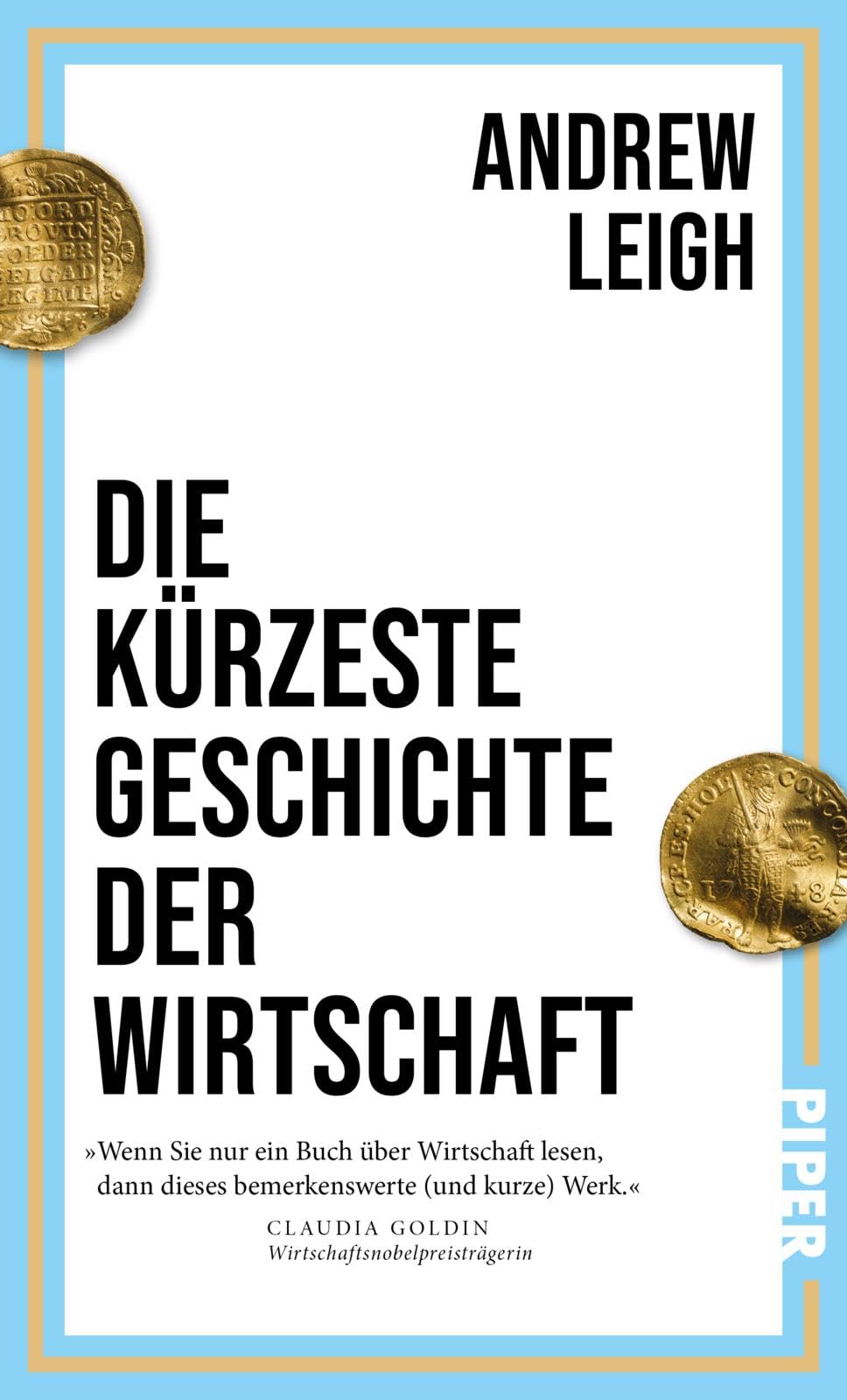 Libro: Die kürzeste Geschichte der Wirtschaft: Ein Schnelldurchlauf durch 12.000 Jahre Wirtschaftsgeschichte - vom Beginn der landwirtschaftlichen Revolution bis heute