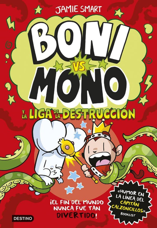 Boni vs. Mono 3. Boni vs. Mono y la Liga de la Destrucción