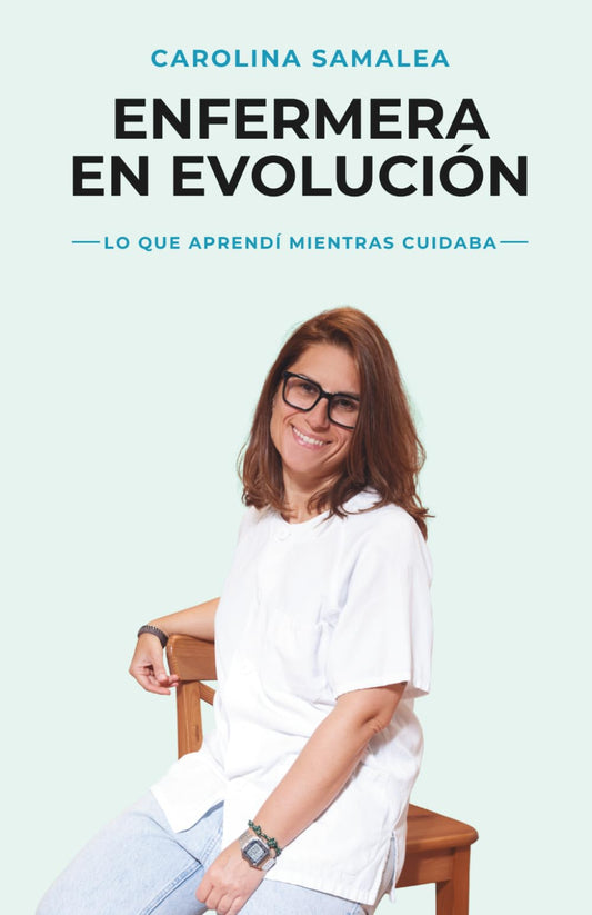 Enfermera en evolución: Lo que aprendí mientras cuidaba