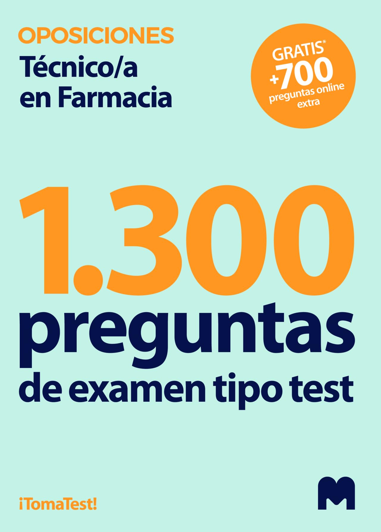 Libro: 1300 Preguntas de examen tipo test para oposiciones a Técnico/a en Farmacia