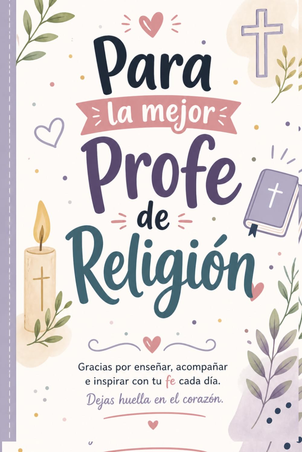 Libro: Para la Mejor Profe de Religión: Regalo emotivo para profesora, cuaderno de clases y alumnos ideal fin de curso: Cuaderno práctico para organizar ... de fin de curso para profesora de religión
