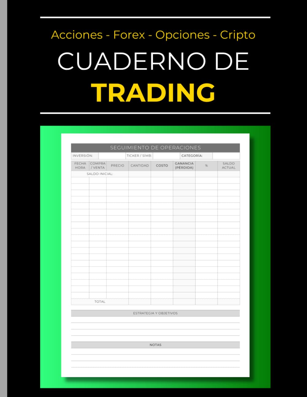 Libro: Cuaderno de Trading | Acciones - Forex - Opciones - Cripto - Inversiones: Libro de Registro de Operaciones | Seguimiento de Orden de Compra / Venta - Para Traders | Registra tus Transacciones
