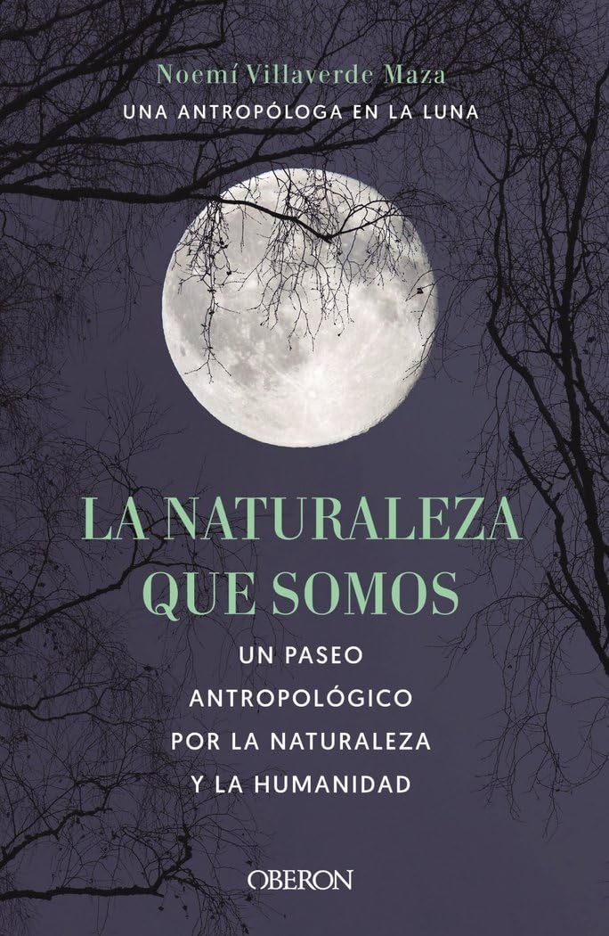 Libro: La naturaleza que somos: una antropóloga en la luna