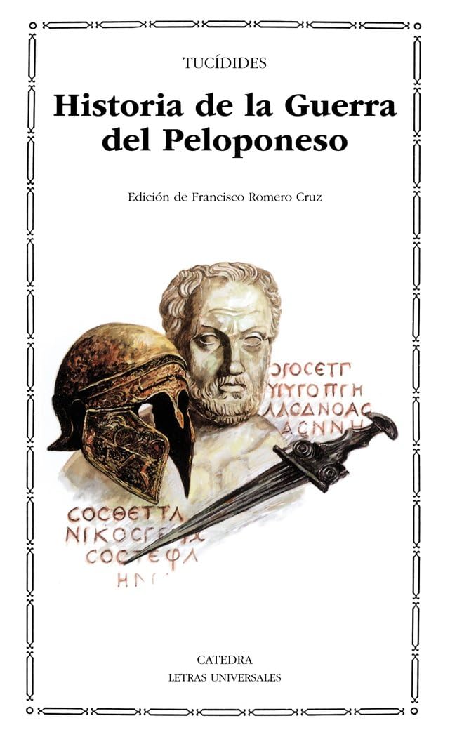 Libro: Historia de la Guerra del Peloponeso (Letras Universales / Universal Writings) (Spanish Edition)