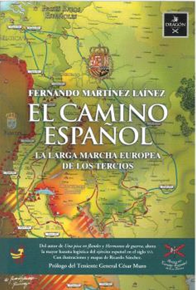 Libro: EL CAMINO ESPAÑOL: la larga marcha europea de los Tercios