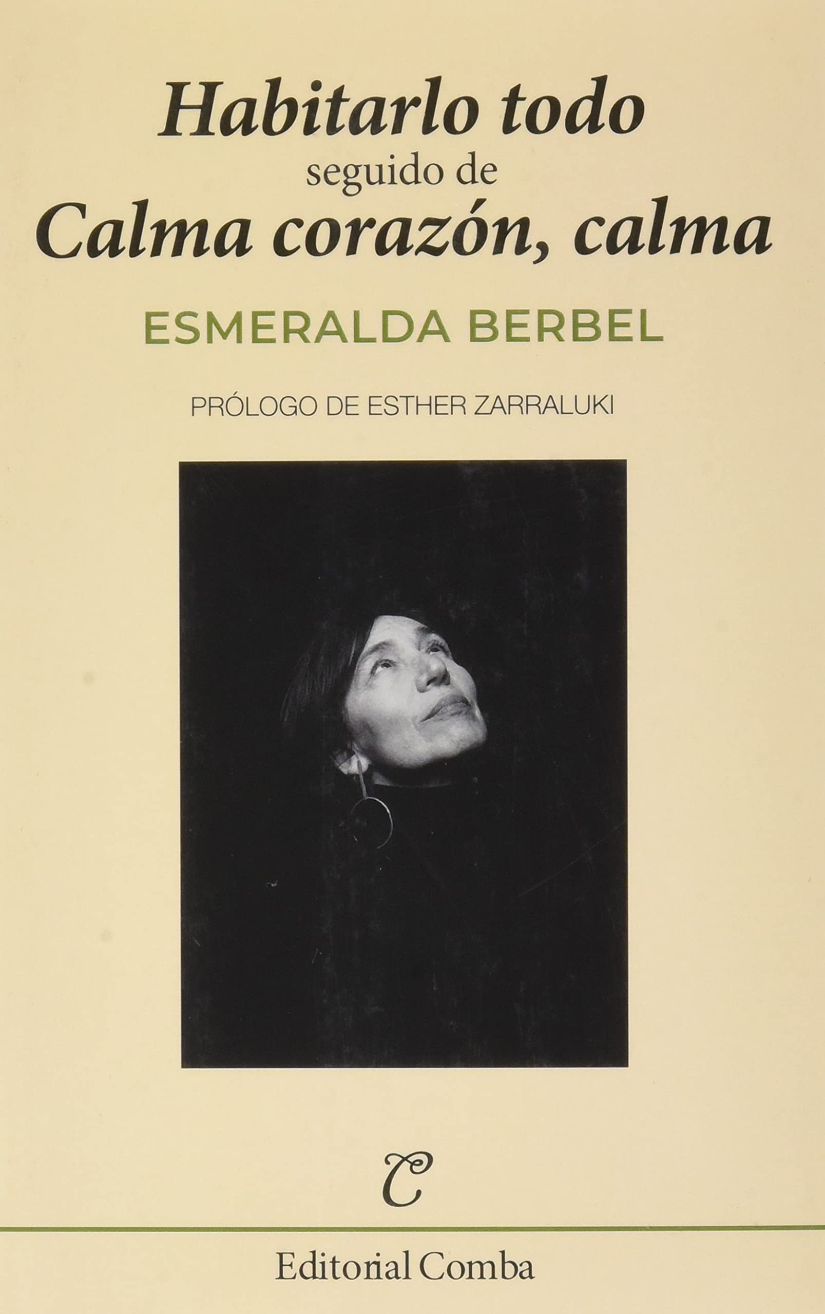 Libro: Habitarlo todo: seguido de Calma corazón, calma: 40 (Comba)