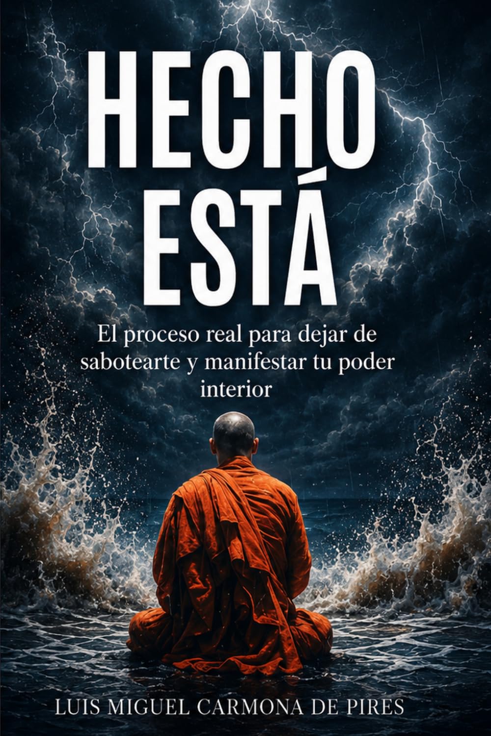 Libro: HECHO ESTÁ: El proceso real para dejar de sabotearte y manifestar tu poder interior (Spanish Edition)