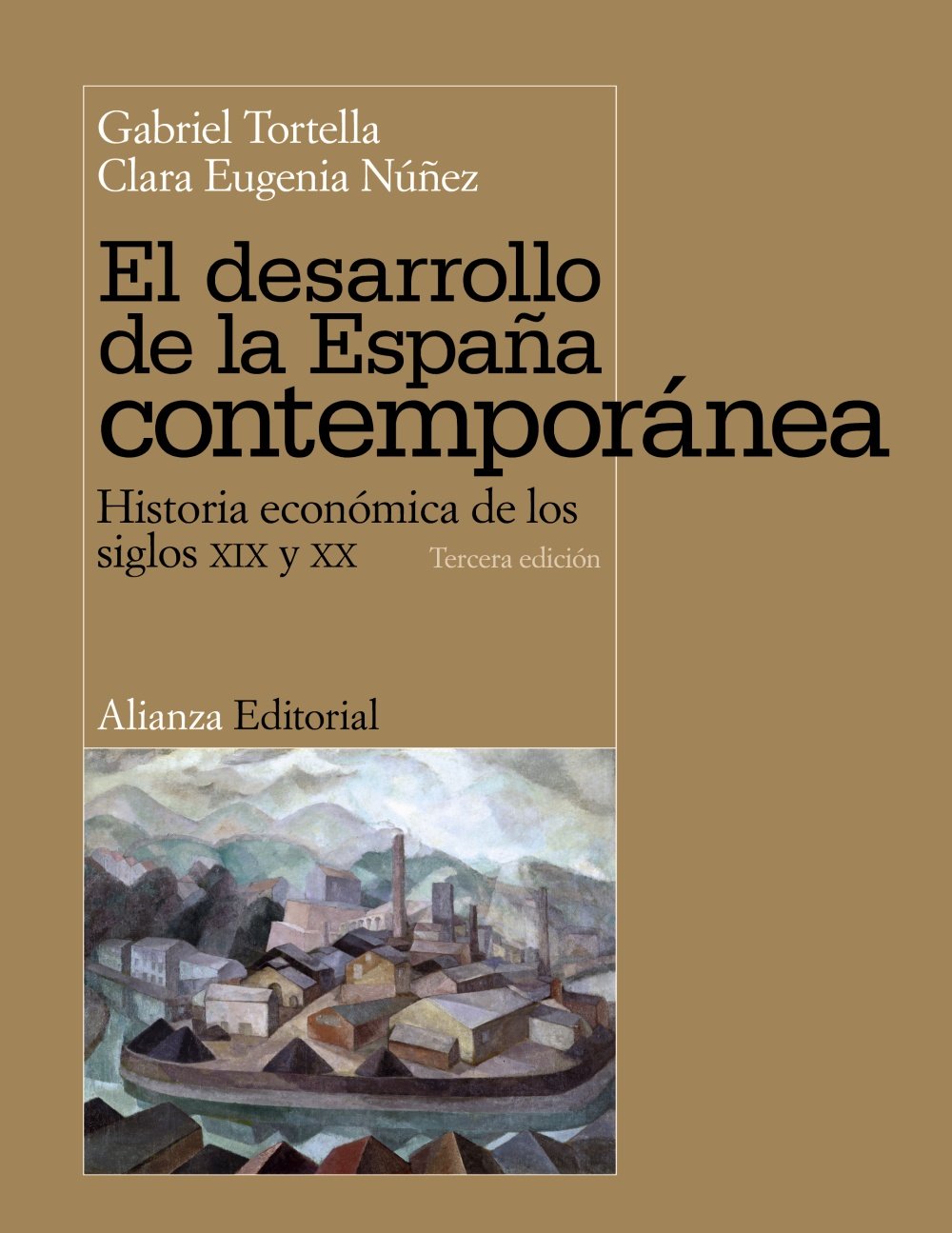 Libro: El desarrollo de la España contemporánea: Historia económica de los siglos XIX y XX (El libro universitario - Manuales)