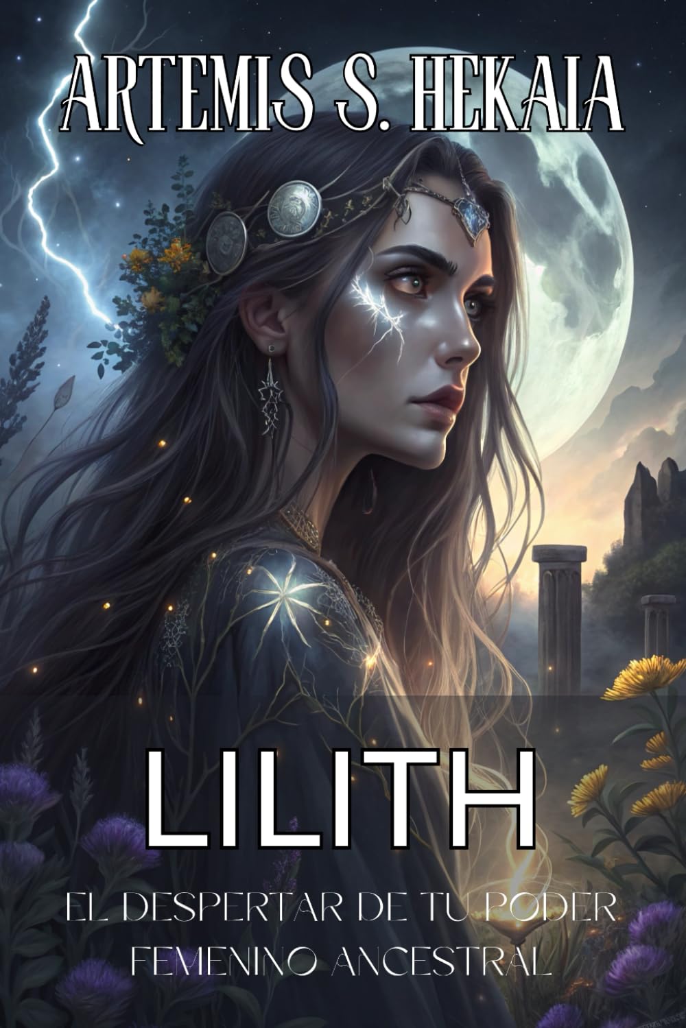 Libro: LILITH: El Despertar de tu Poder Femenino Ancestral. Libera tu Esencia Auténtica y Transforma tu Realidad para Siempre: Guía Completa de ... Transformar tu Realidad. (Spanish Edition)