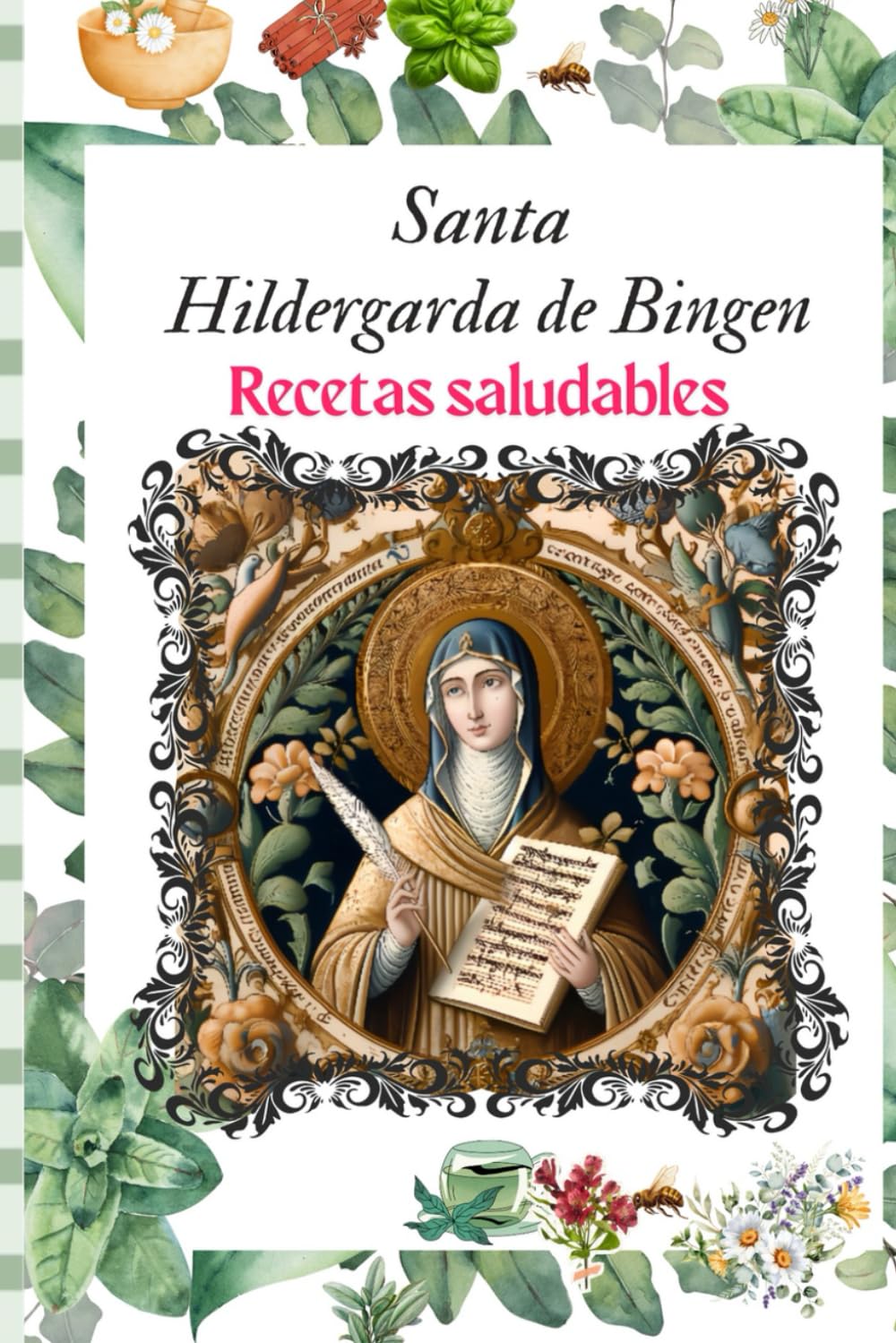 Libro: Santa Hildergarda de Bingen. Recetas saludables (Santa Hildegarda de Bingen) (Spanish Edition)