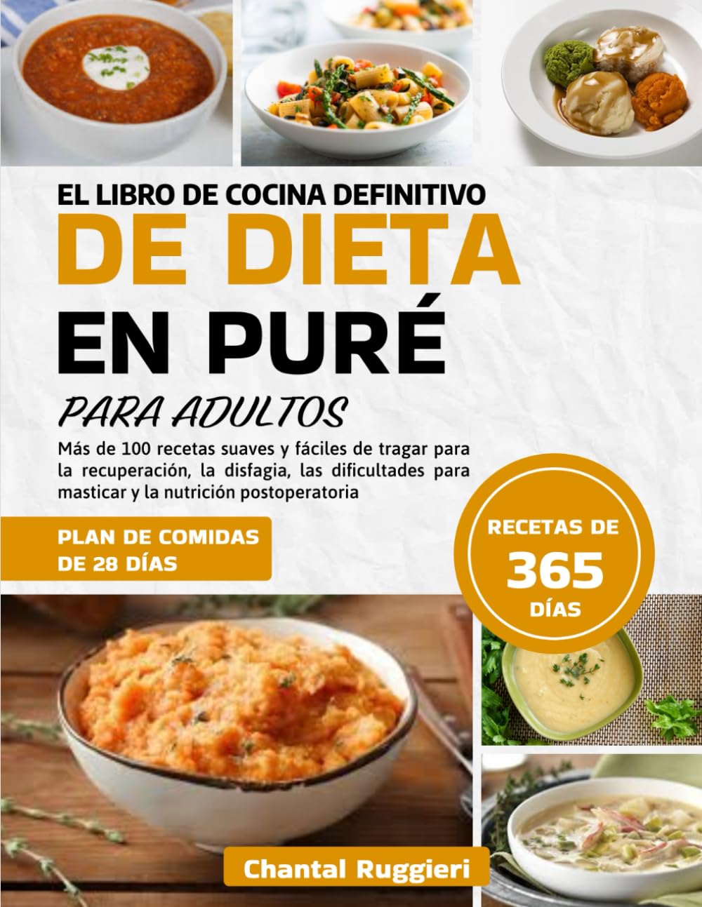 Libro: EL LIBRO DE COCINA DEFINITIVO DE DIETA EN PURÉ PARA ADULTOS: Más de 100 recetas suaves y fáciles de tragar para la recuperación, la disfagia, las ... para masticar y la nutrición postoperatoria
