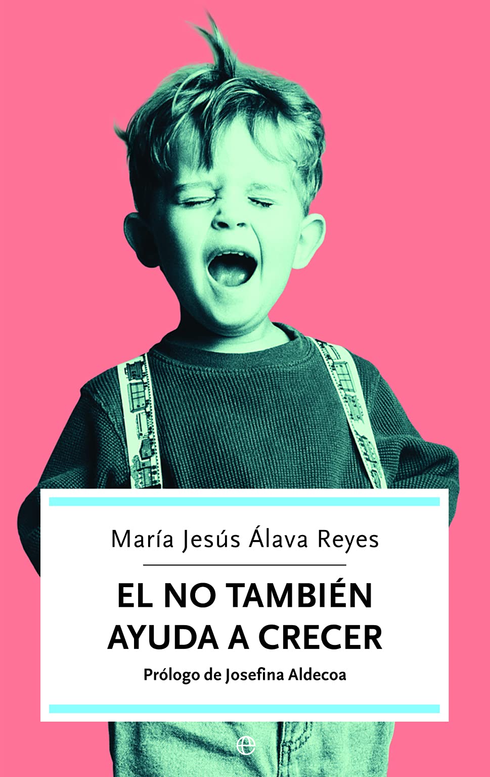 Libro: El NO también ayuda a crecer: cómo superar los momentos difíciles de los hijos y favorecer su educación y desarrollo (Autoayuda)