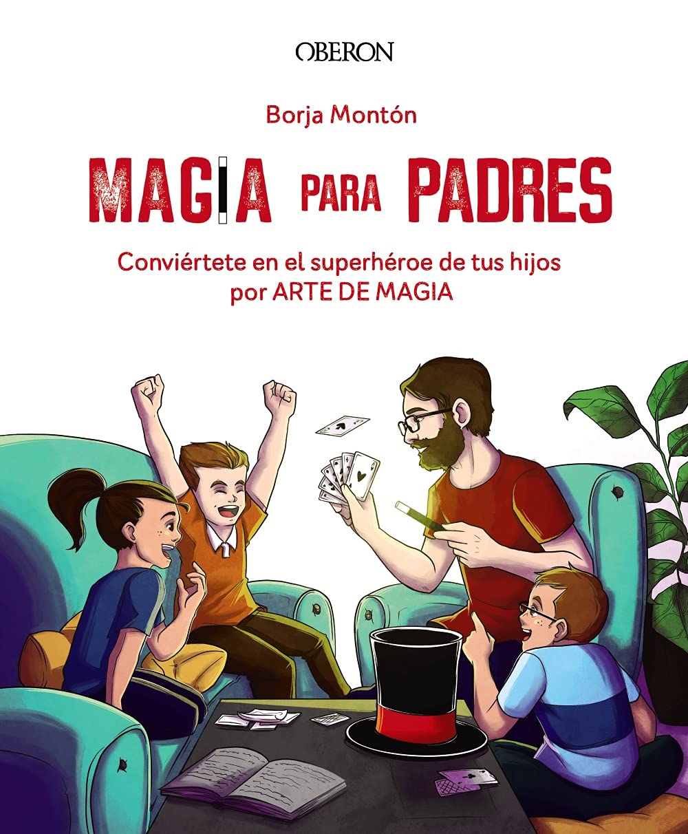 Libro: Magia para padres: Conviértete en el superhéroe de tus hijos por arte de magia (Libros singulares)