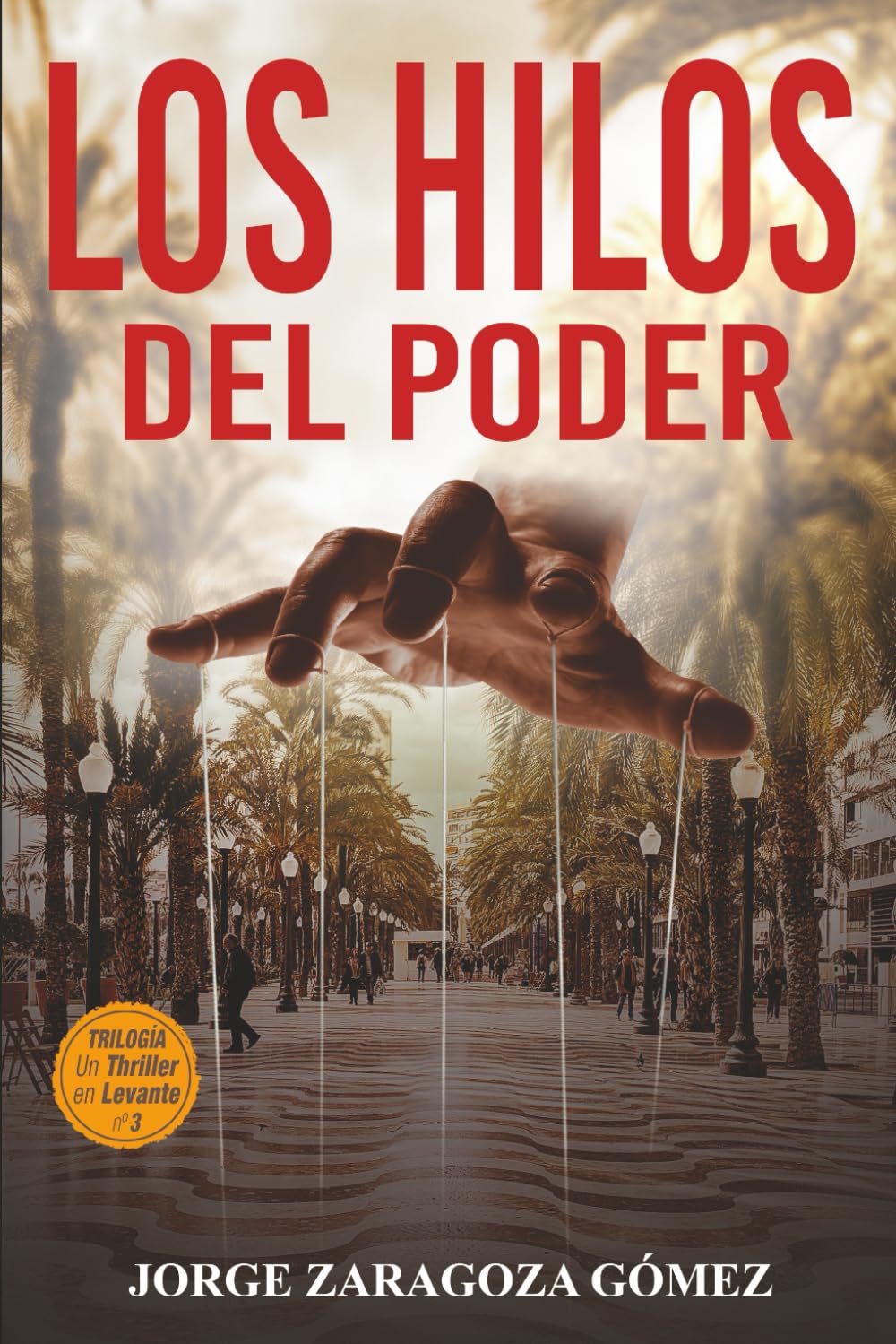 Libro: LOS HILOS DEL PODER: (Novela negra adictiva - El pasado siempre vuelve nº3) (Spanish Edition)