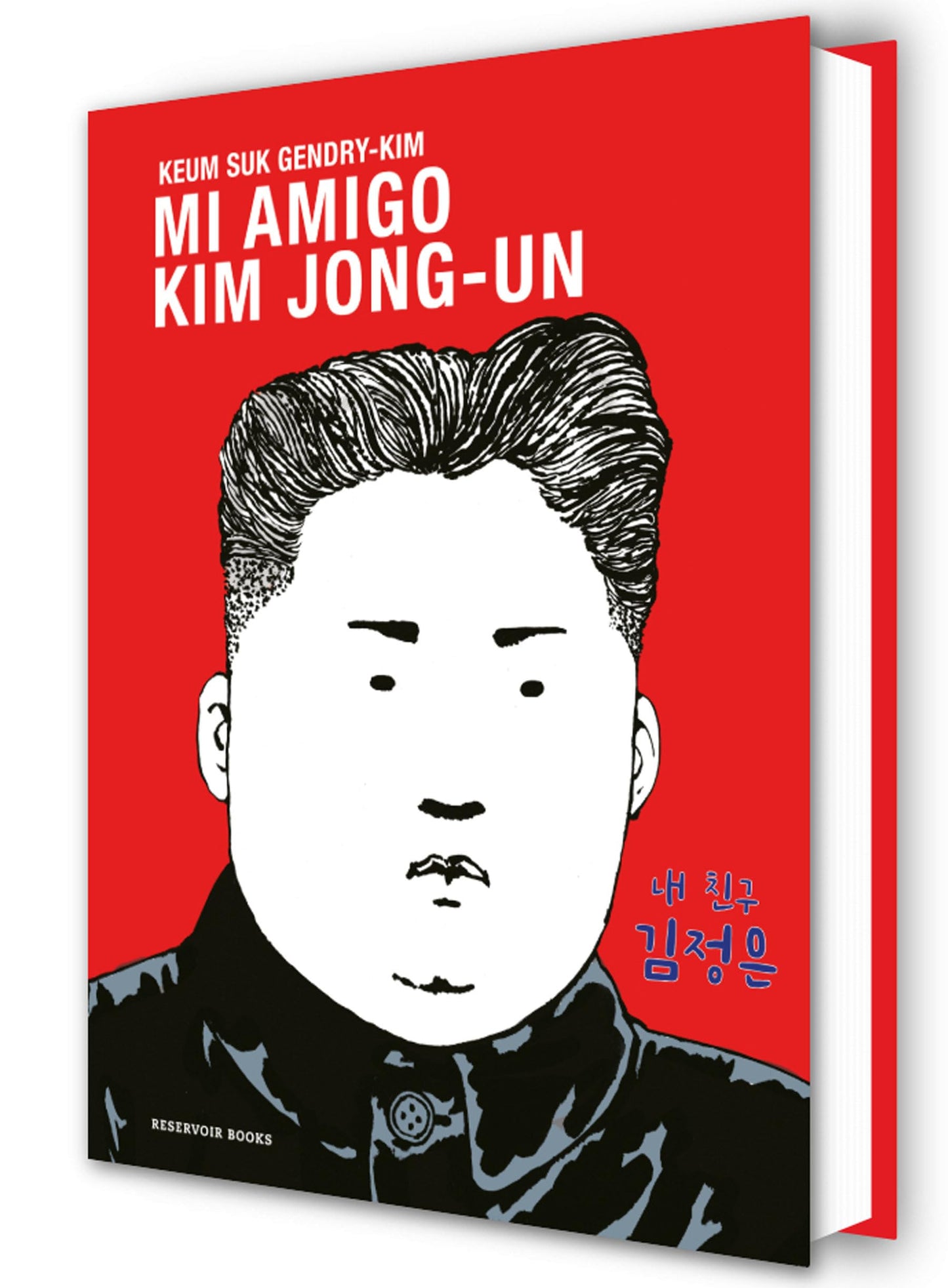 Mi amigo Kim Jong-un (Reservoir Gráfica)