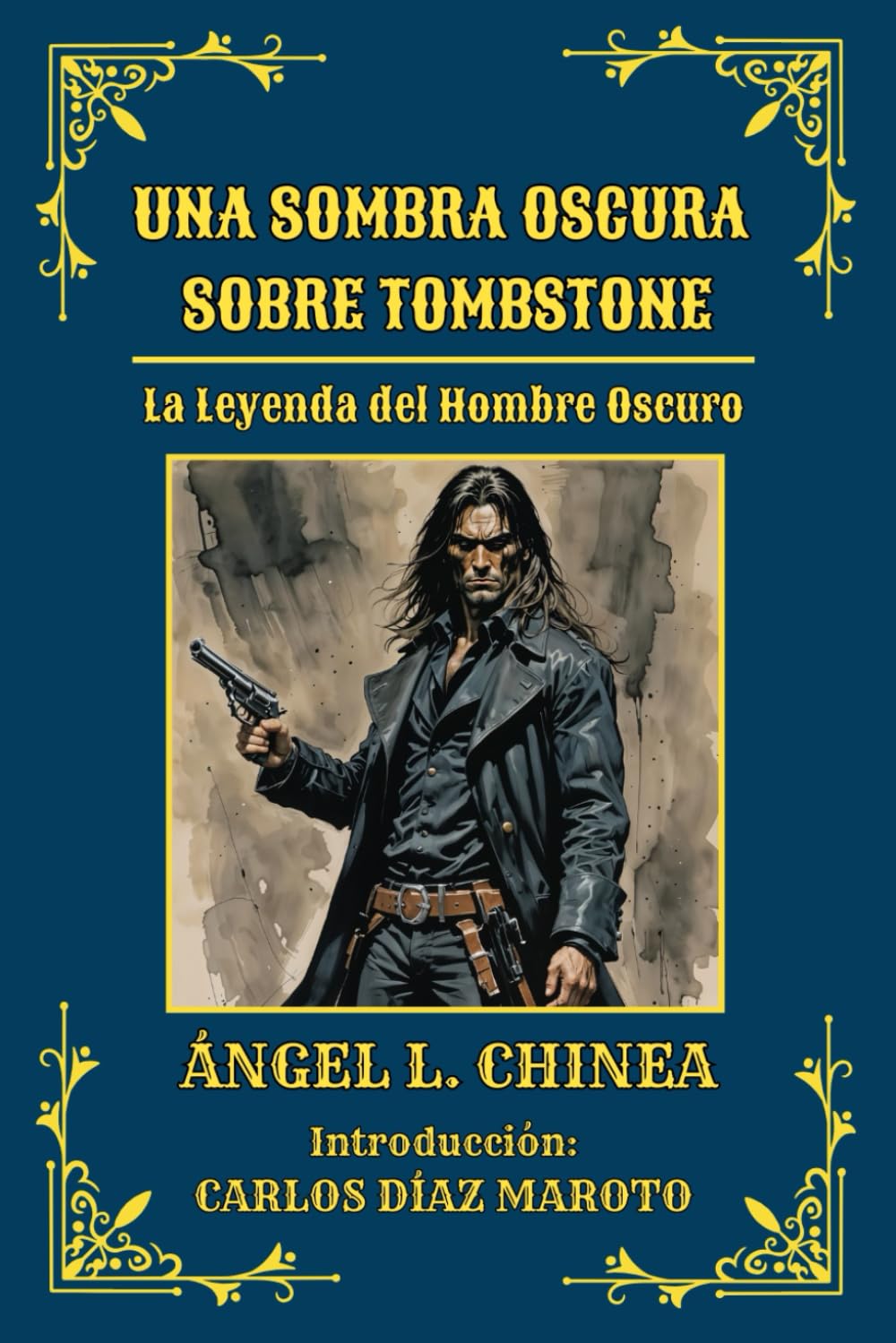 Libro: Una Sombra Oscura Sobre Tombstone: La Leyenda del Hombre Oscuro