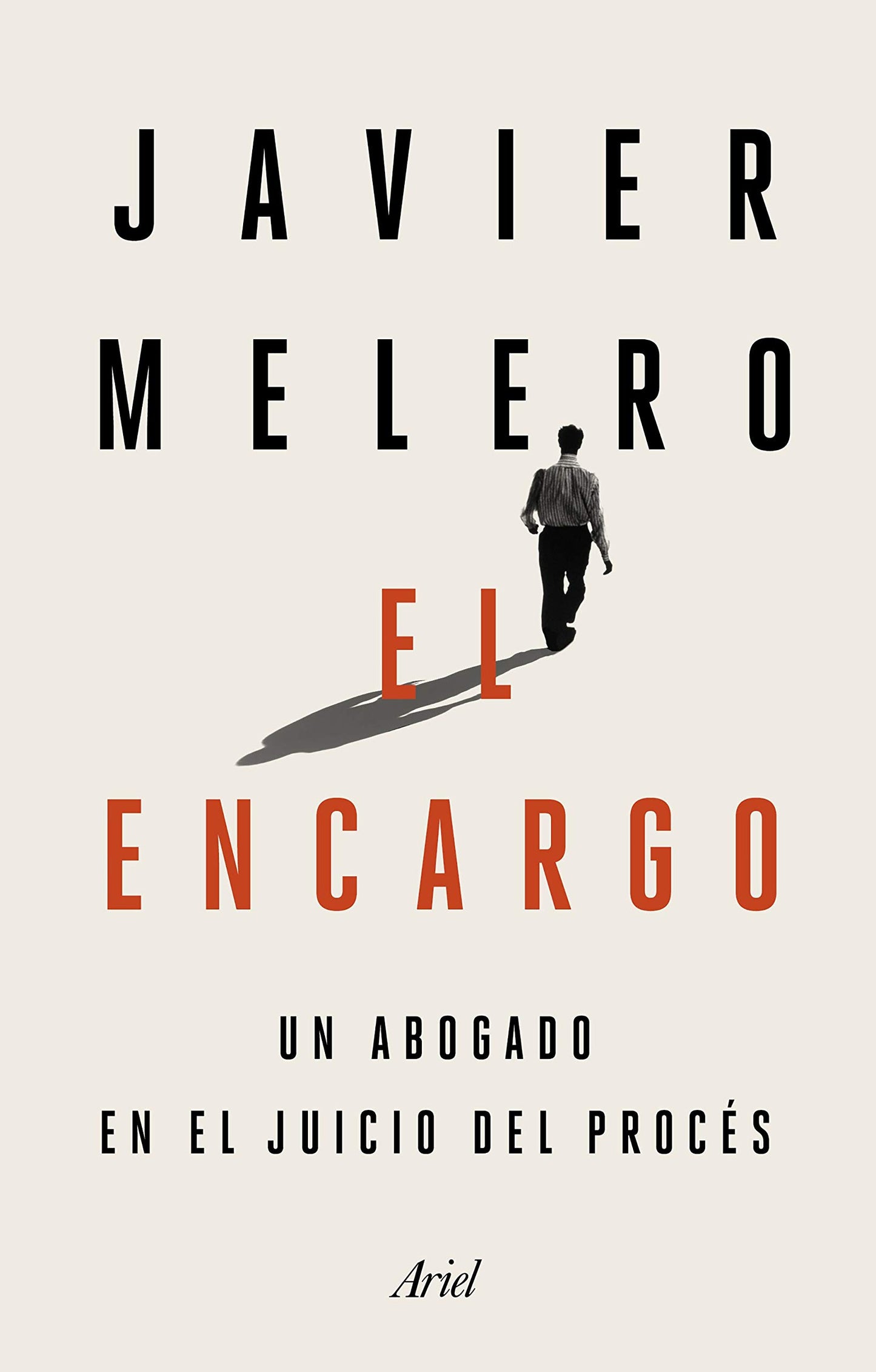 Libro: El encargo: Un abogado en el juicio del procés (Ariel)