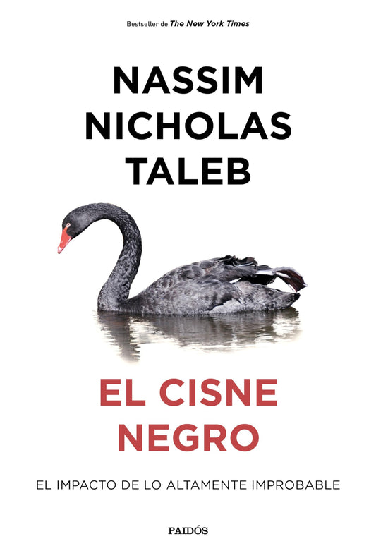 El cisne negro: El impacto de lo altamente improbable (Contextos)