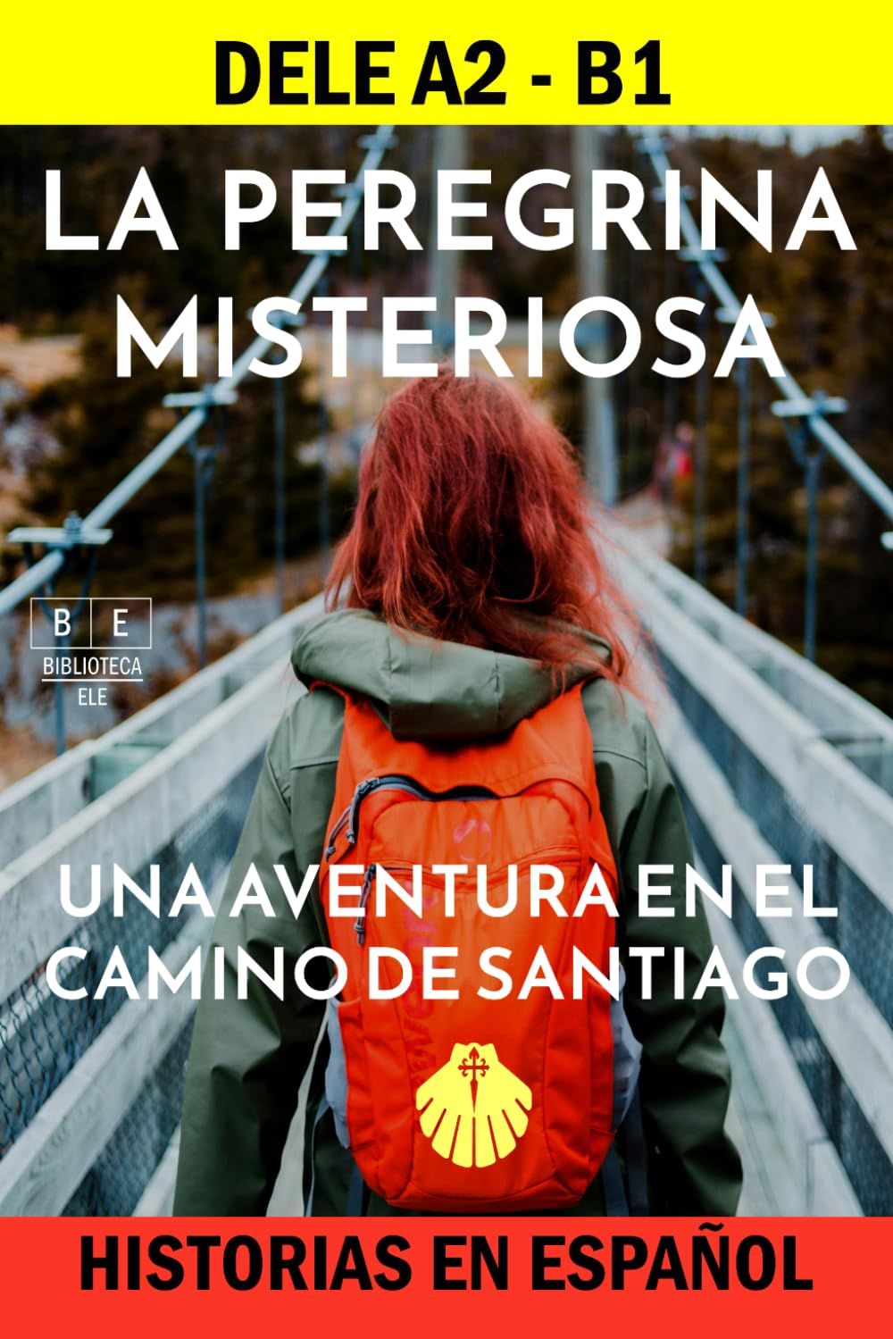 Libro: La peregrina misteriosa: una aventura en el Camino de Santiago. Historias en español para el DELE A2 - DELE B1: incluye 100 preguntas de gramática con soluciones. (Biblioteca ELE: repaso)