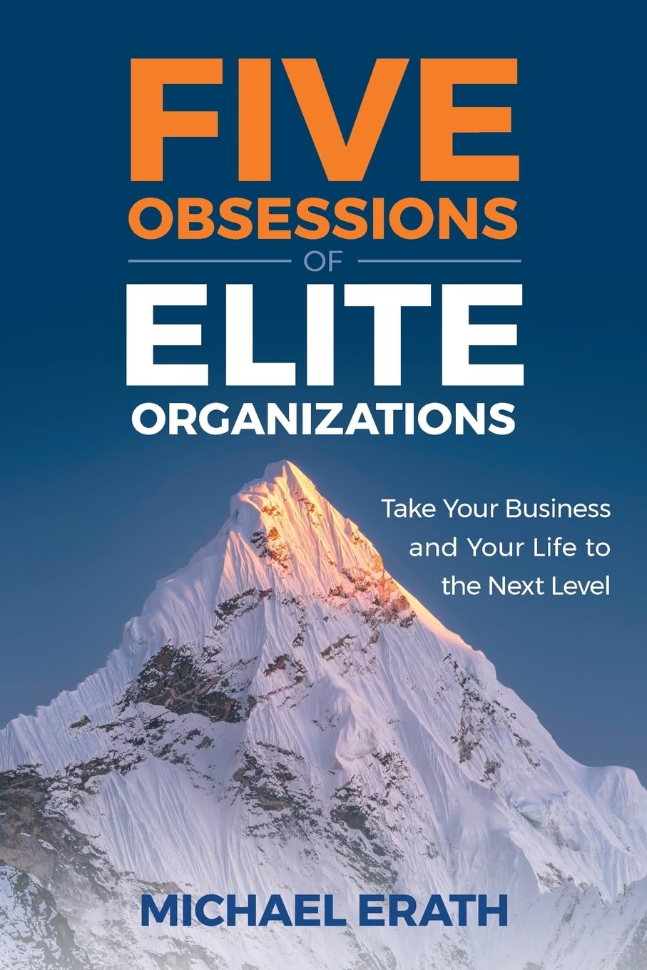 Libro: Five Obsessions of Elite Organizations: Take Your Business and Your Life to the Next Level