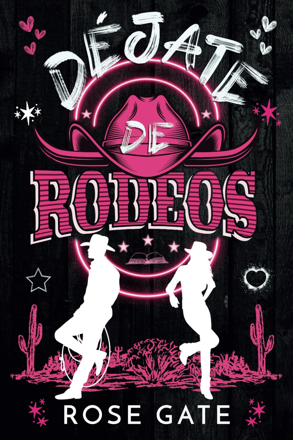 Libro: Déjate de Rodeos: Una comedia romántica veraniega de enemies to lovers y cowboys (Spanish Edition)