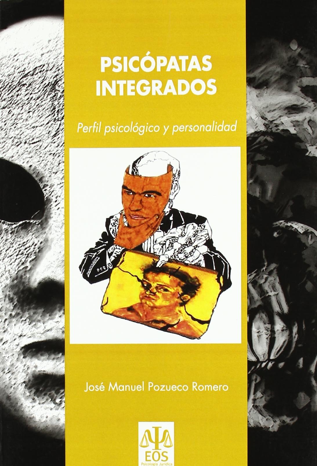 Libro: Psicópatas Integrados: Perfil Psicológico y Personalidad