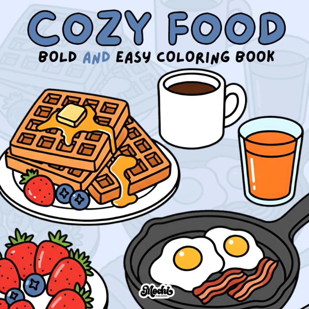 Libro: Cozy Food Coloring Book: Bold and Easy Comfort Food and Snacks Scenes for Adults and Teens (Bold & Easy Coloring Books)