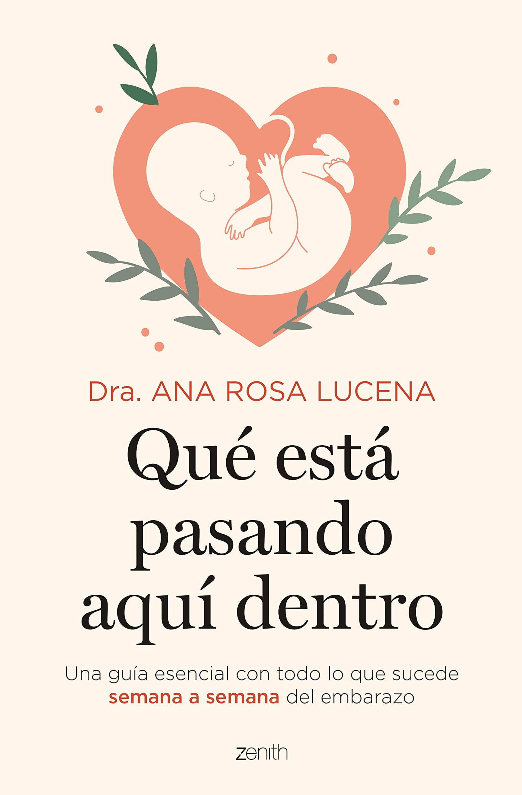 Libro: Qué está pasando aquí dentro: Una guía esencial con todo lo que sucede semana a semana del embarazo (Superfamilias)