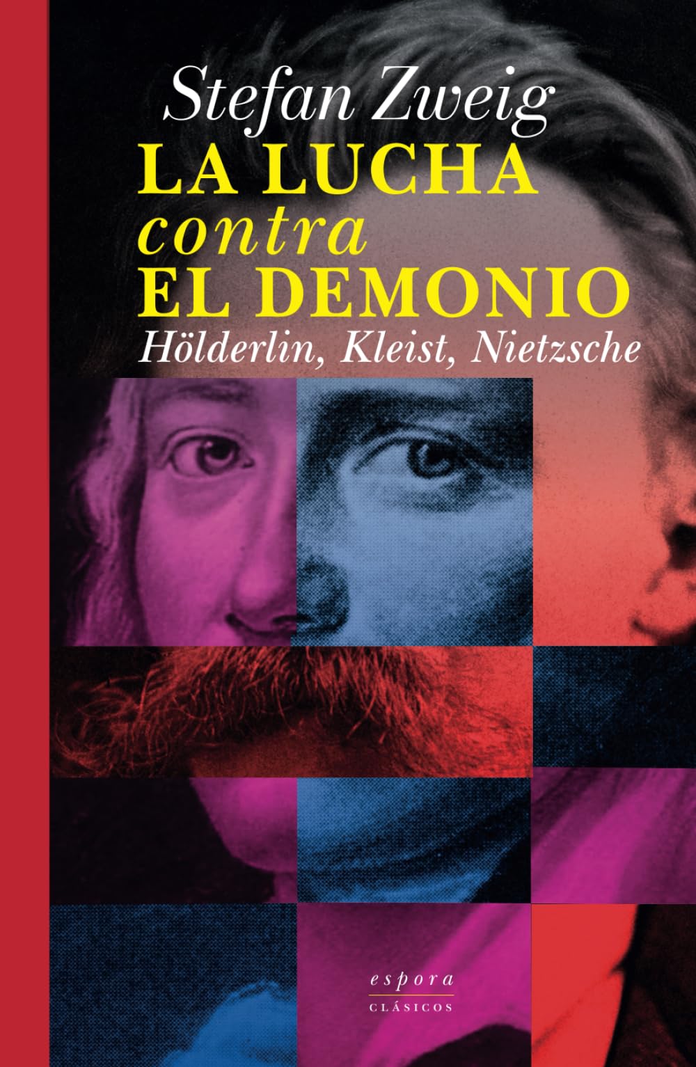 Libro: La lucha contra el demonio: Hölderlin · Kleist · Nietzsche