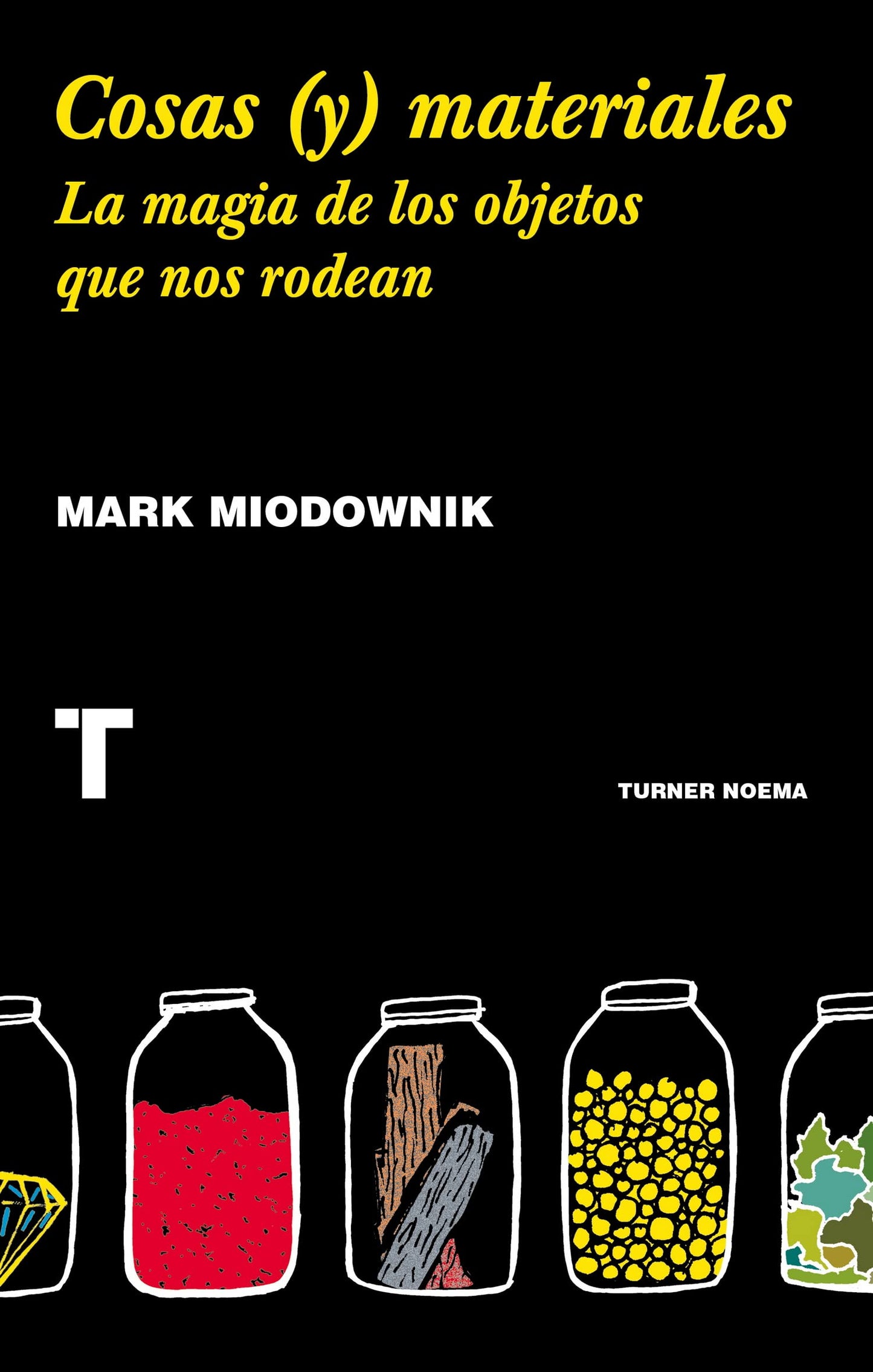 Libro: Cosas (y) materiales: La magia de los objetos que nos rodean (Noema)