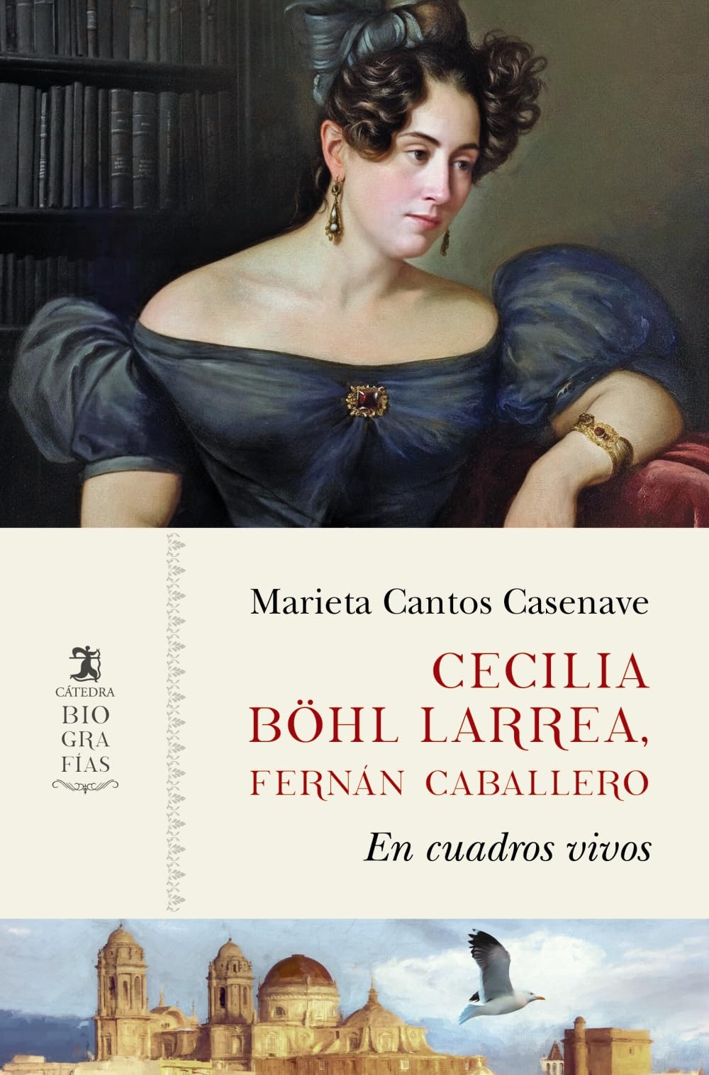 Libro: Cecilia Böhl Larrea, Fernán Caballero: En cuadros vivos (Biografías)