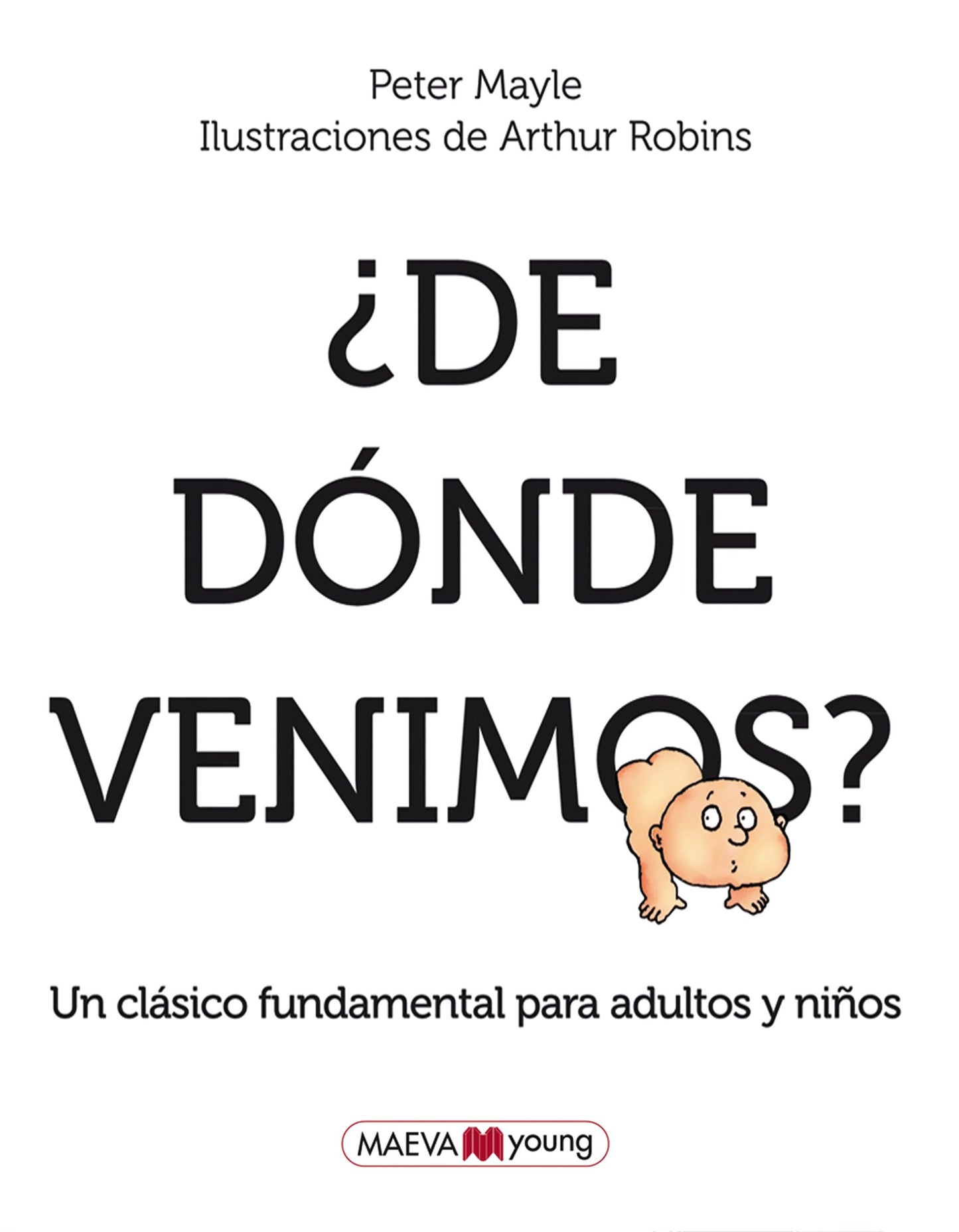 ¿De dónde venimos?: Un clásico imprescindible de educación sexual para adultos y niños. (Álbumes ilustrados)