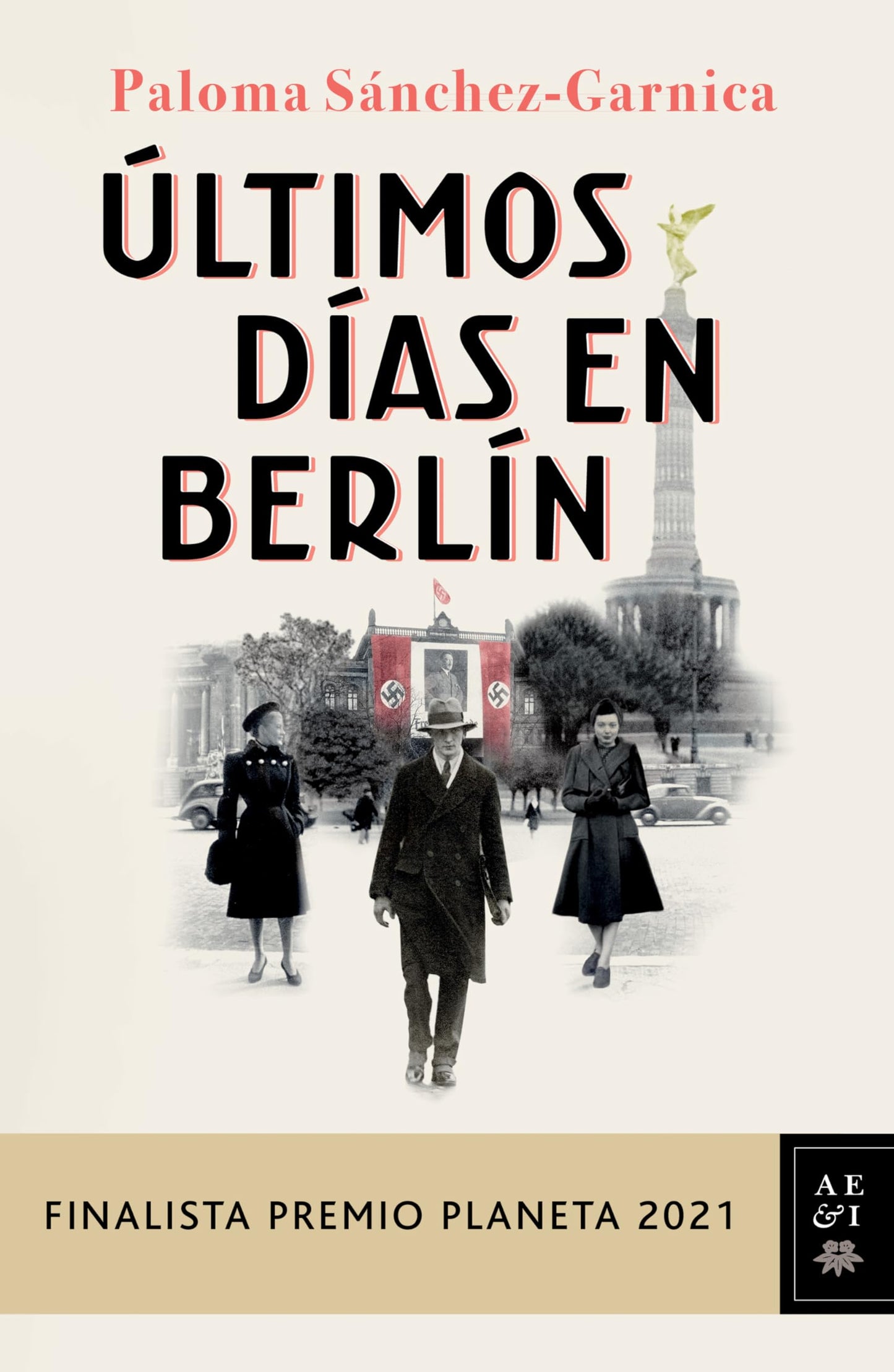 Libro: Últimos días en Berlín (Finalista Premio Planeta 2021) (Spanish Edition)