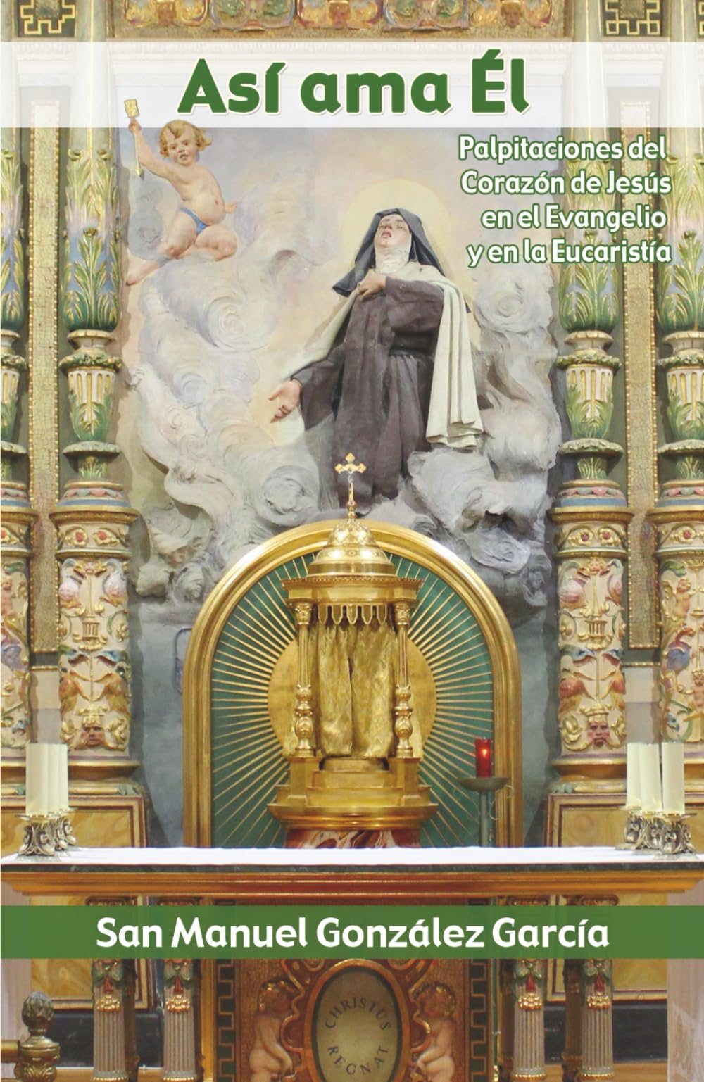 Libro: Así ama Él: Palpitaciones del Corazón de Jesús en el Evangelio y en la Eucaristía
