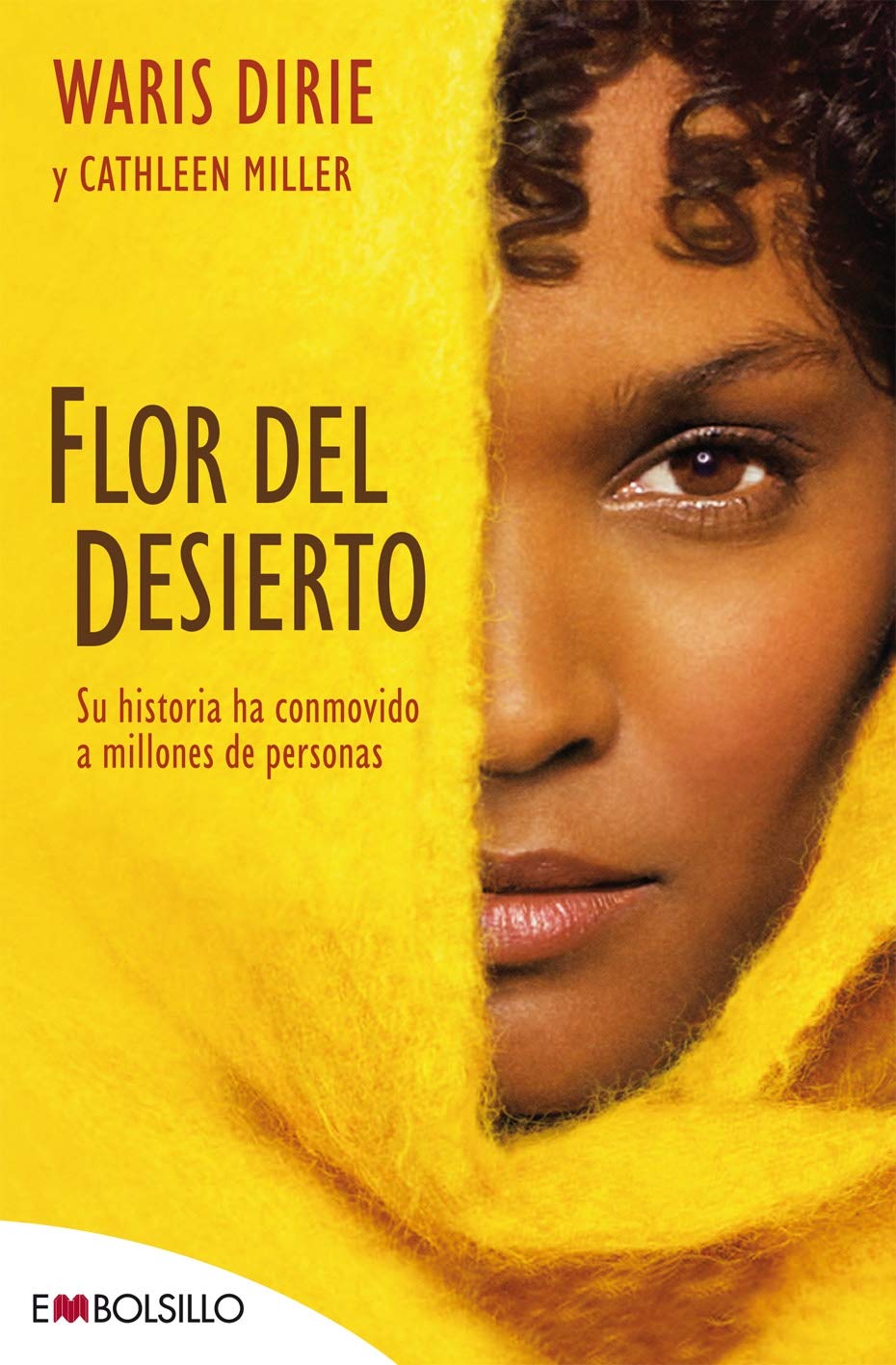 Flor del desierto: Su historia ha conmovido a millones de personas (edición 2022). (EMBOLSILLO)