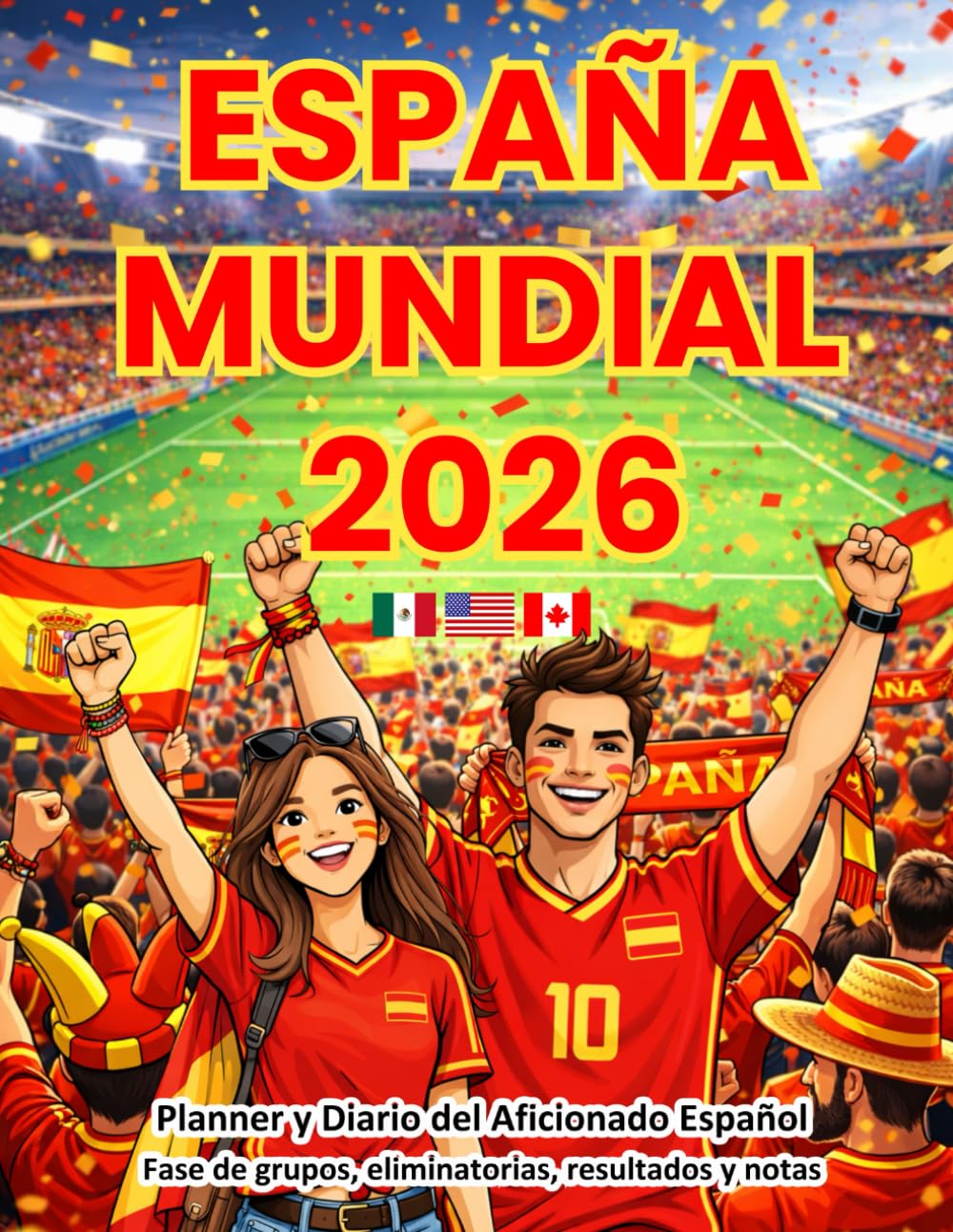 Libro: España Mundial 2026: Planner y Diario del Aficionado Español (Spanish Edition)