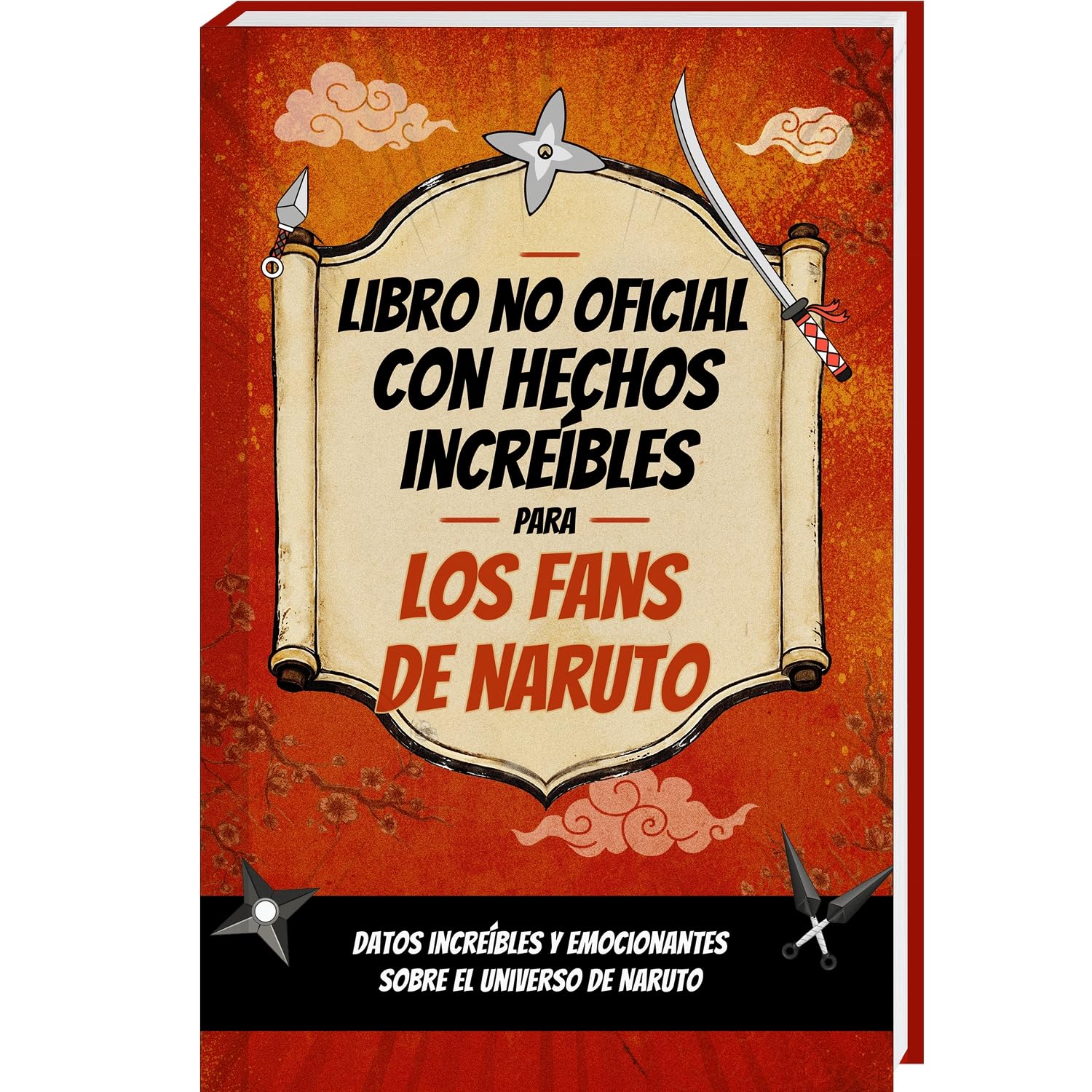 Libro: Hechos Increíbles para Fans de Naruto – a Colección No Oficial – Naruto Libro con Curiosidades y Datos Asombrosos sobre el Naruto Manga y Naruto Anime