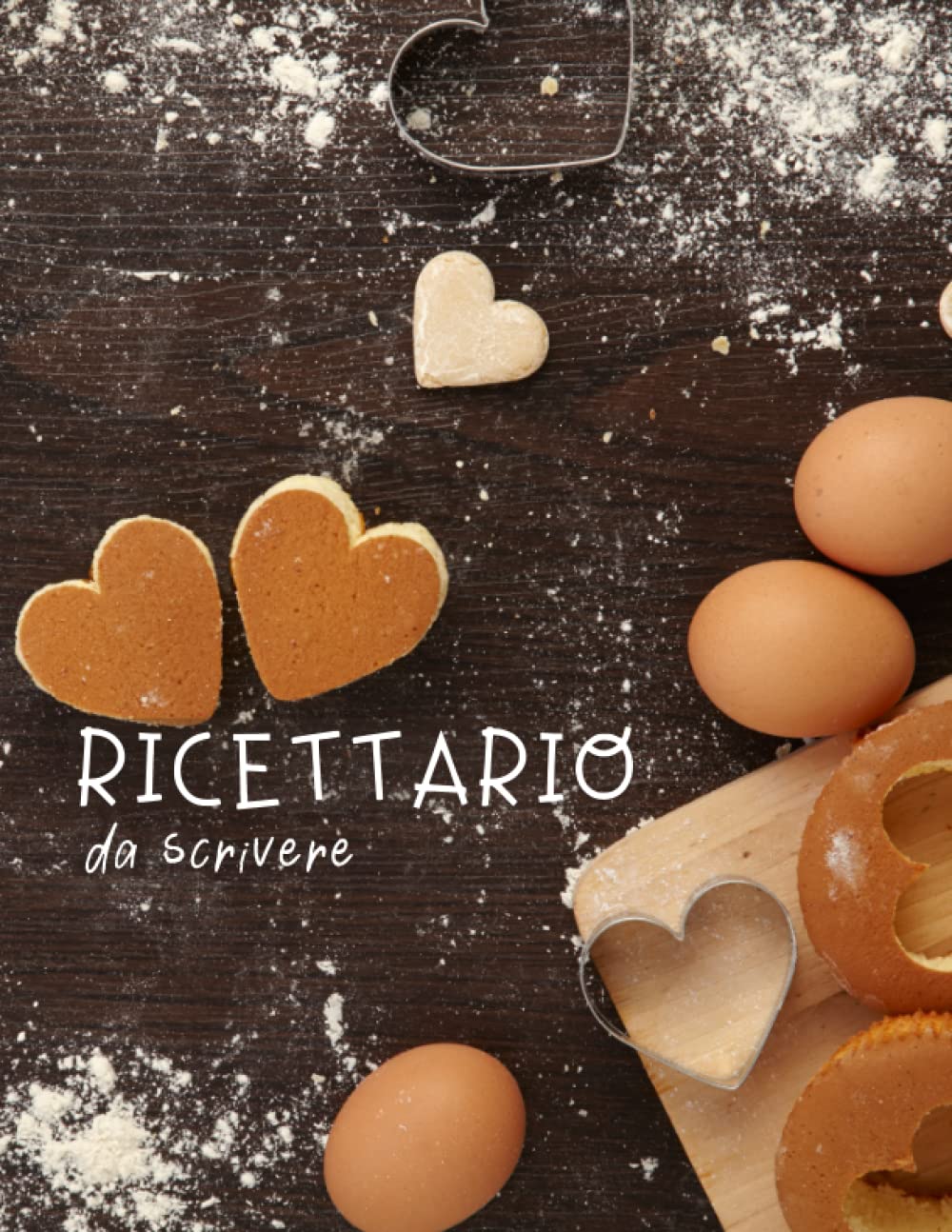 Libro: Ricettario da scrivere: Scrivi tutte le tue ricette preferite in un solo posto. Spazio per 120 piatti, A4. Quaderno ricette personalizzabile.