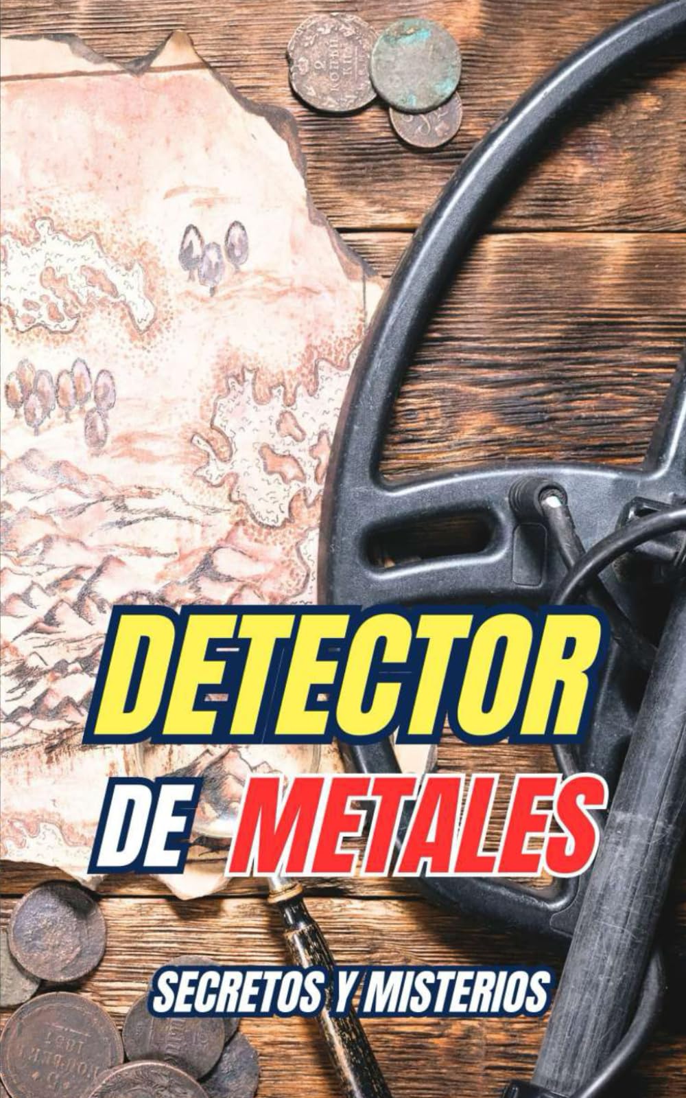 Libro: Detector de Metales : Secretos y Misterios (Spanish Edition)
