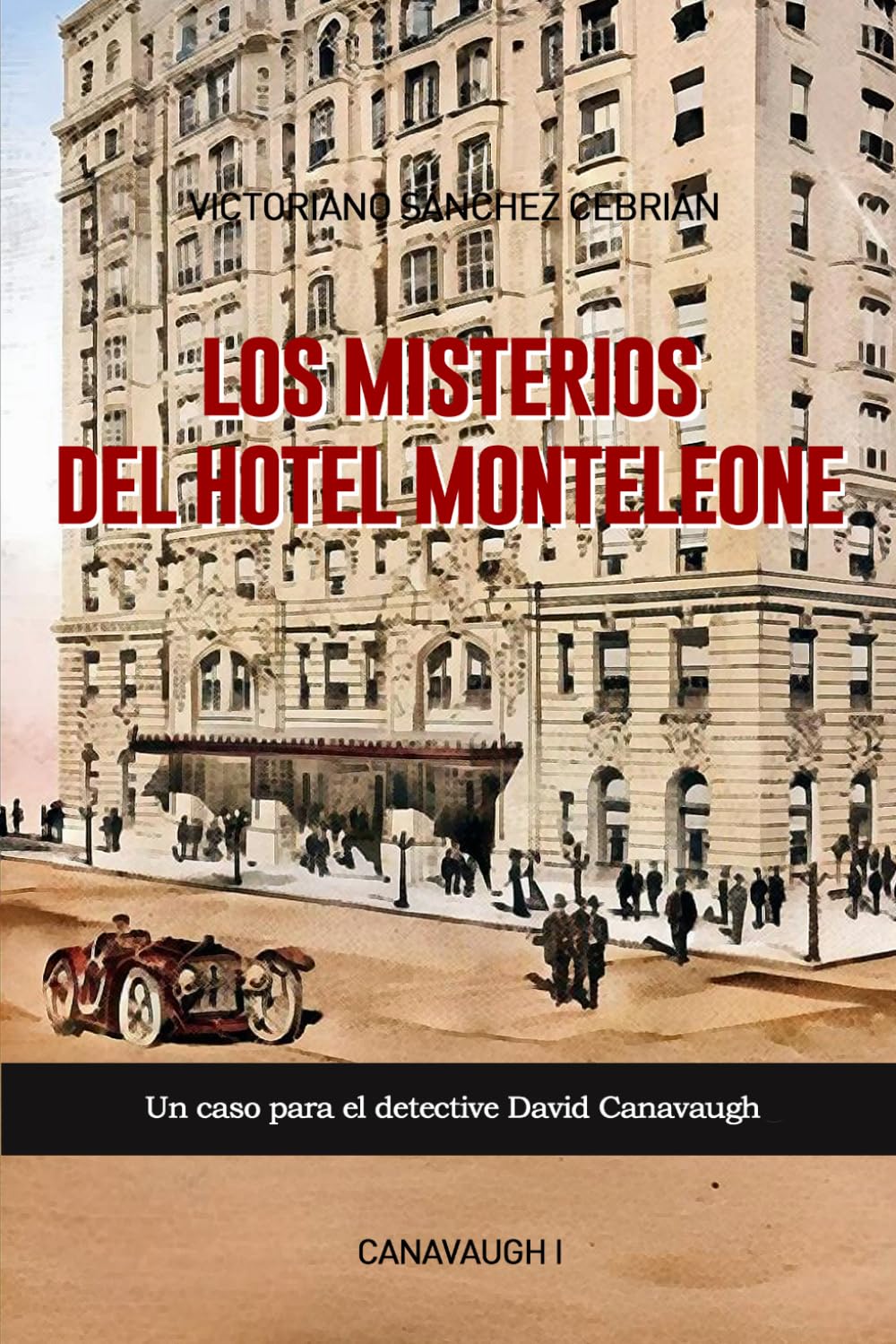 Libro: LOS MISTERIOS DEL HOTEL MONTELEONE: Un caso para el detective David Canavaugh