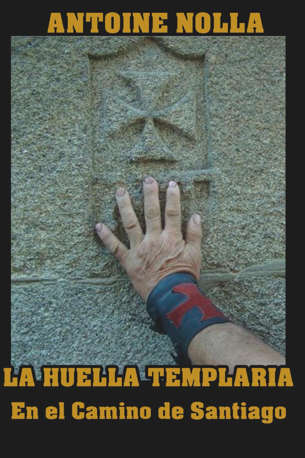 Libro: LA HUELLA TEMPLARIA: En el Camino de Santiago
