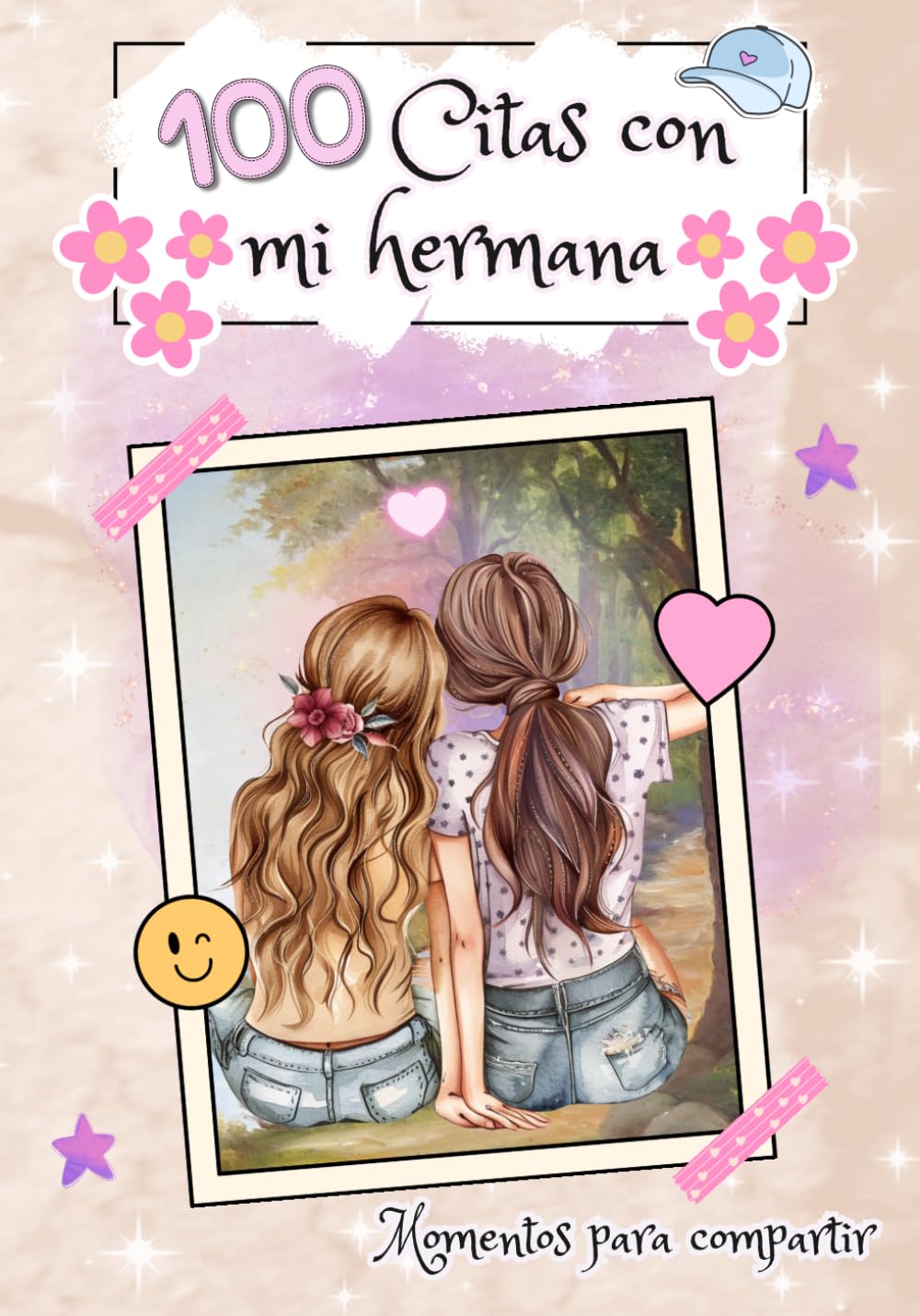 Libro: 100 Citas con mi Hermana: Recuerdos y aventuras para compartir juntas, regalo para mi hermana. (Spanish Edition)
