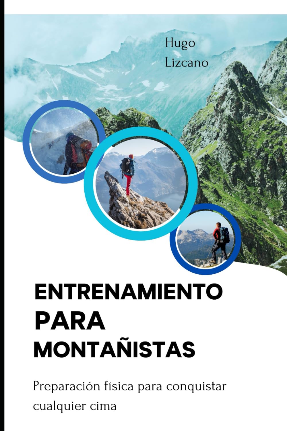 Libro: ENTRENAMIENTO PARA MONTAÑISTAS: Preparación física para conquistar cualquier cima