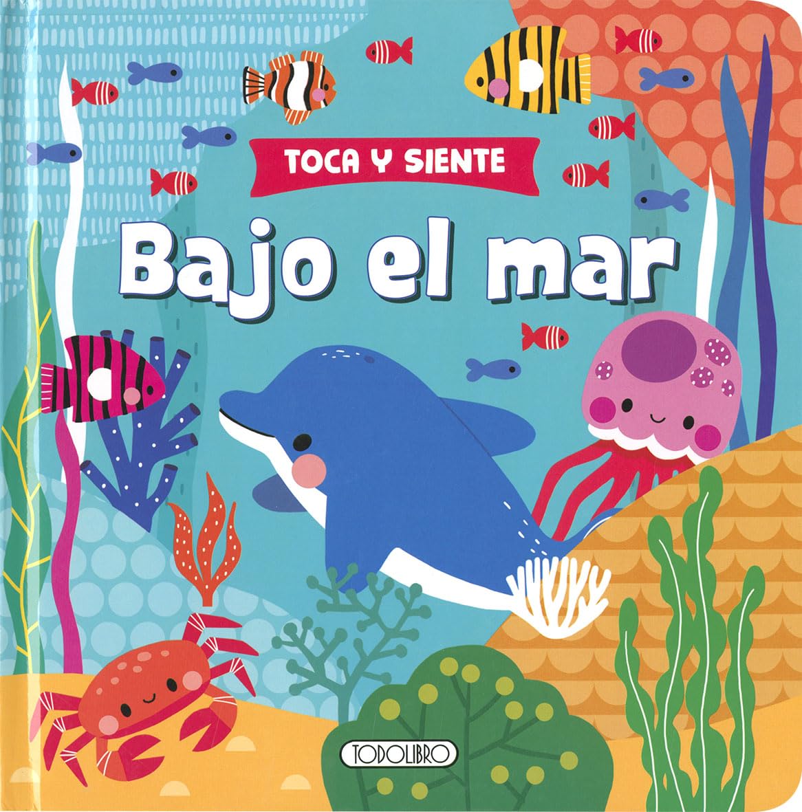 Libro: Bajo el mar (Toca y siente)